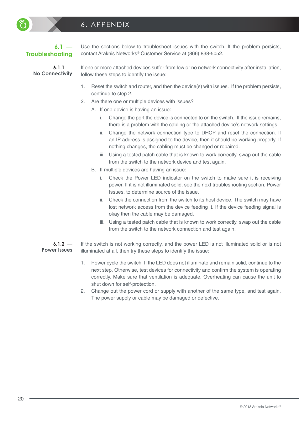 Appendix, Troubleshooting, No connectivity | Power issues, Led operating guide, 1 no connectivity, 2 power issues, 1 troubleshooting | Staub Electronics AN-100-SERIES ARAKNIS - 100-SERIES 8-PORT UNMANAGED GIGABIT SWITCH WITH REAR PORTS User Manual | Page 20 / 22