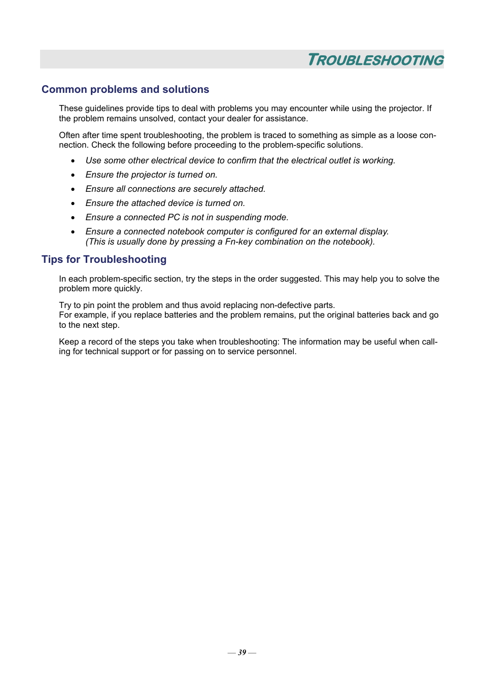 Troubleshooting, Common problems and solutions, Tips for troubleshooting | Ommon problems and solutions, Ips for, Roubleshooting | Staub Electronics H5085 VIVITEK - 1080P HOME THEATRE PROJECTOR (1800 LUMENS) User Manual | Page 45 / 56