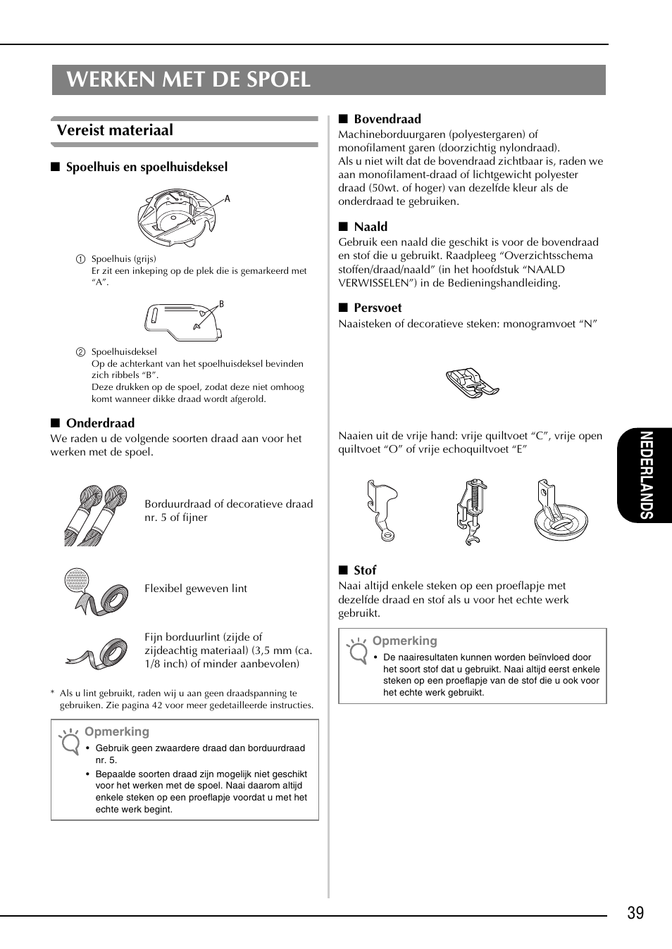 Werken met de spoel, 39 ne de rlands, Vereist materiaal | Brother NX-2000 User Manual | Page 41 / 88