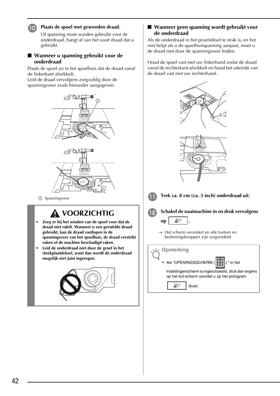Voorzichtig | Brother NX-2000 User Manual | Page 44 / 88