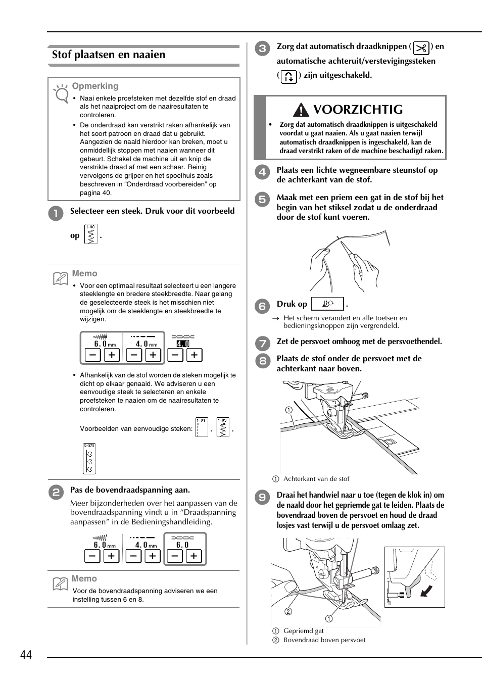 Voorzichtig, Stof plaatsen en naaien | Brother NX-2000 User Manual | Page 46 / 88