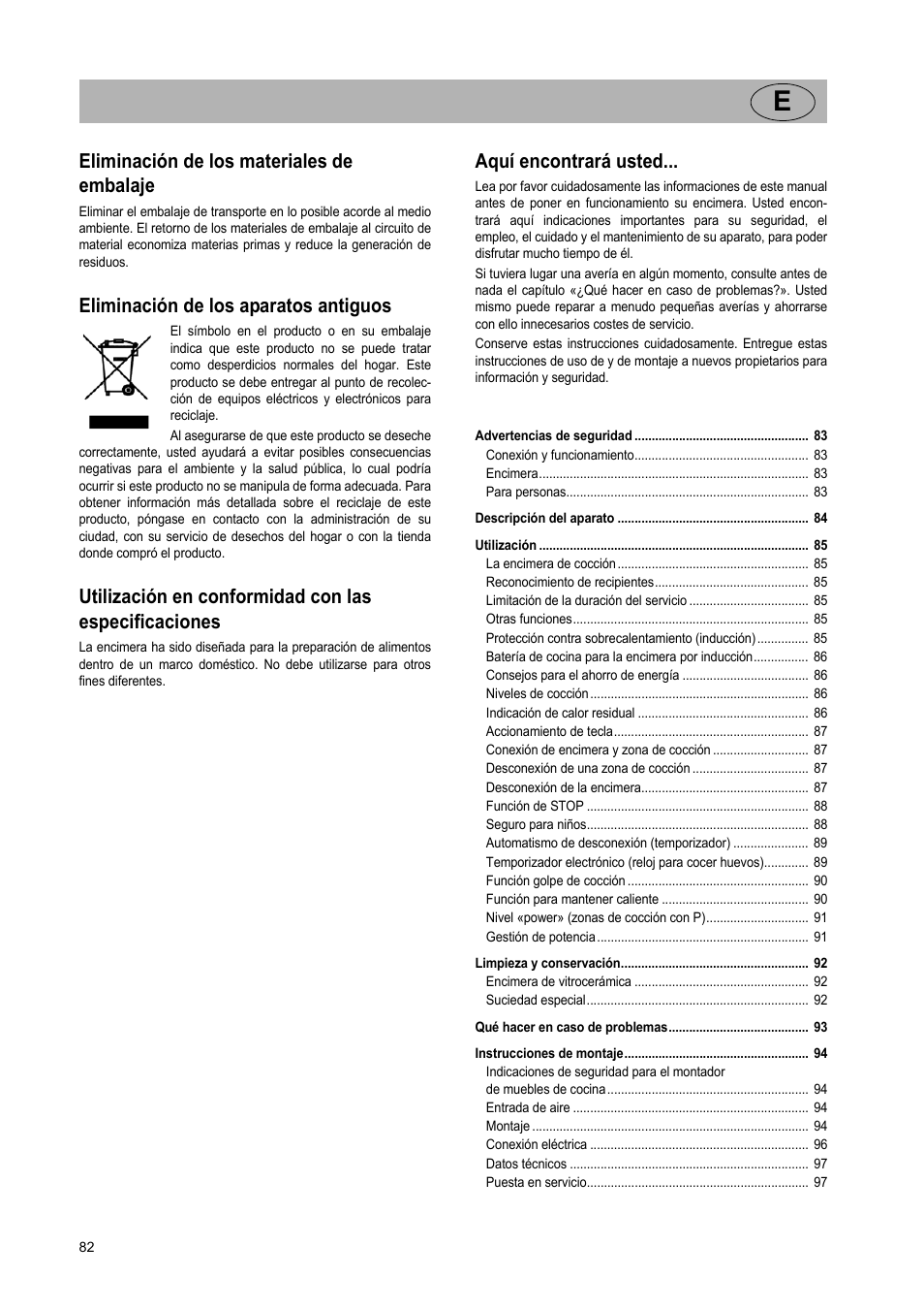 Eliminación de los materiales de embalaje, Eliminación de los aparatos antiguos, Aquí encontrará usted | Teka GKST 95 N i4 Select User Manual | Page 82 / 113