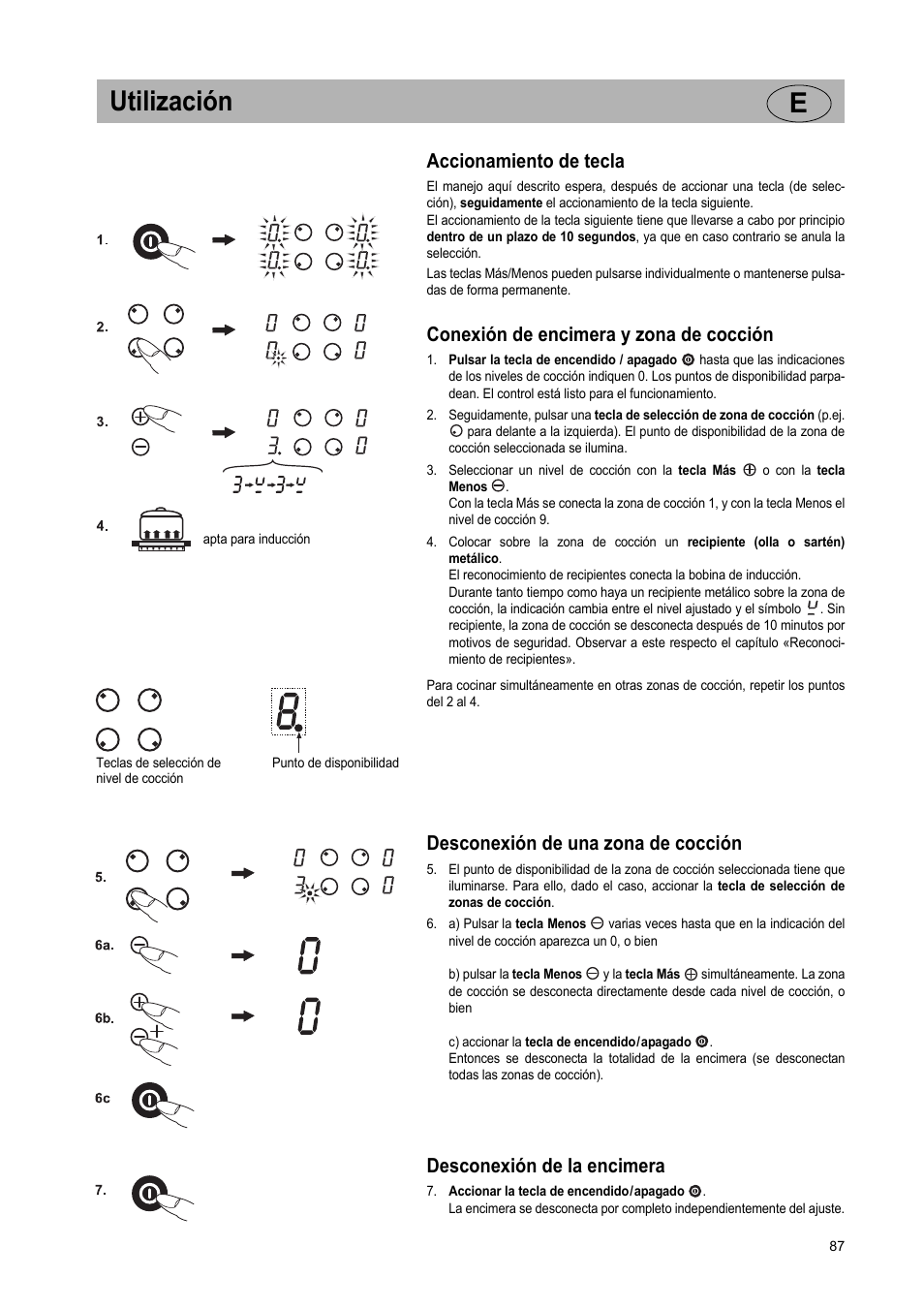 Utilización e, Accionamiento de tecla, Conexión de encimera y zona de cocción | Desconexión de una zona de cocción, Desconexión de la encimera | Teka GKST 95 N i4 Select User Manual | Page 87 / 113