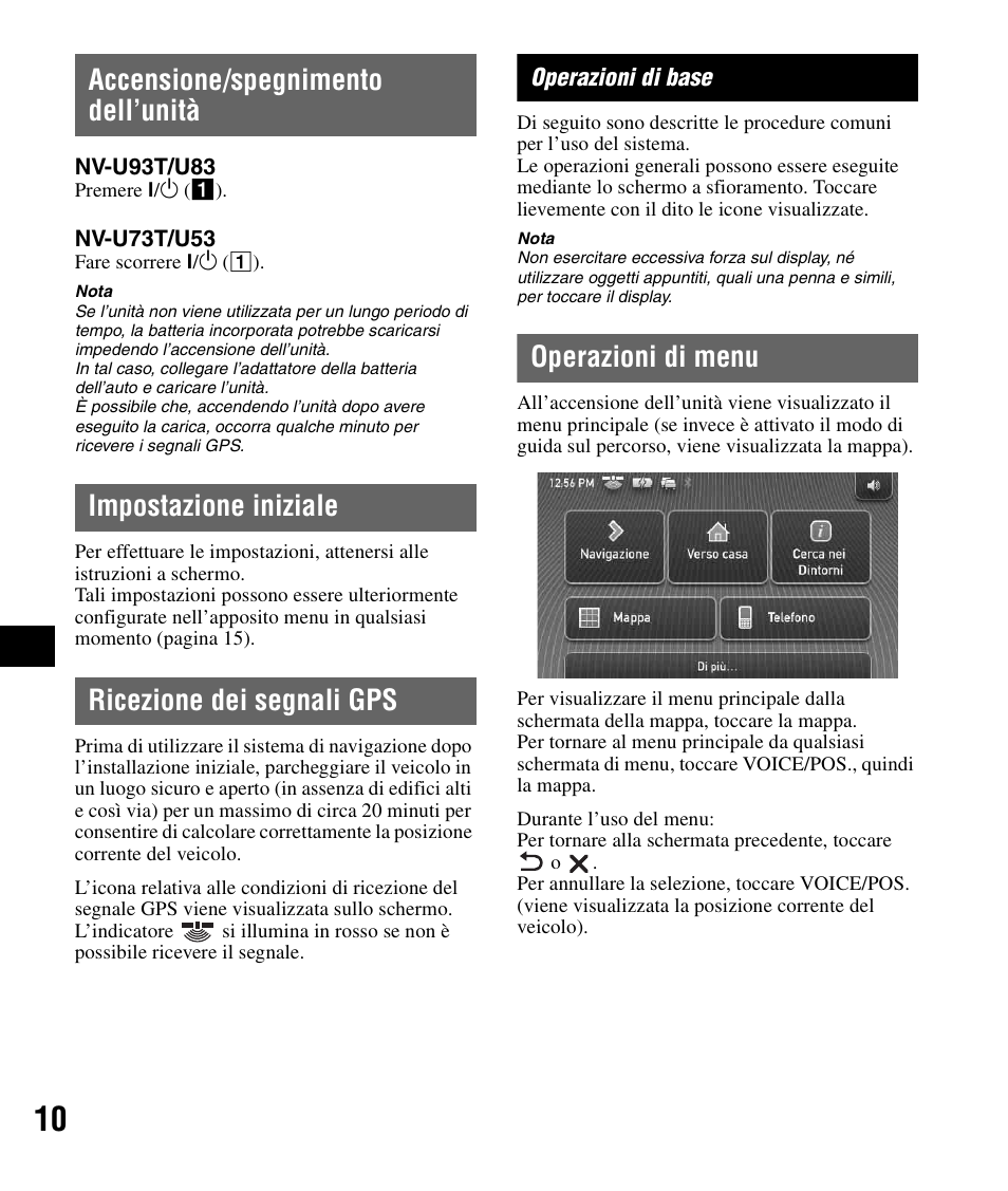 Accensione/spegnimento dell’unità, Impostazione iniziale, Ricezione dei segnali gps | Operazioni di base, Operazioni di menu | Sony NV-U83 User Manual | Page 104 / 194