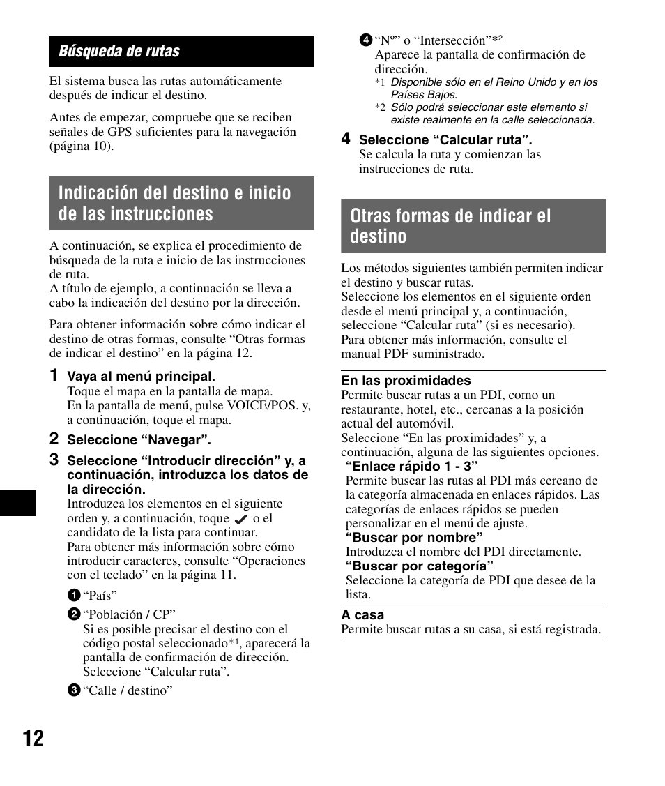 Búsqueda de rutas, Otras formas de indicar el destino, Indicación del destino e inicio de las | Instrucciones | Sony NV-U83 User Manual | Page 130 / 194