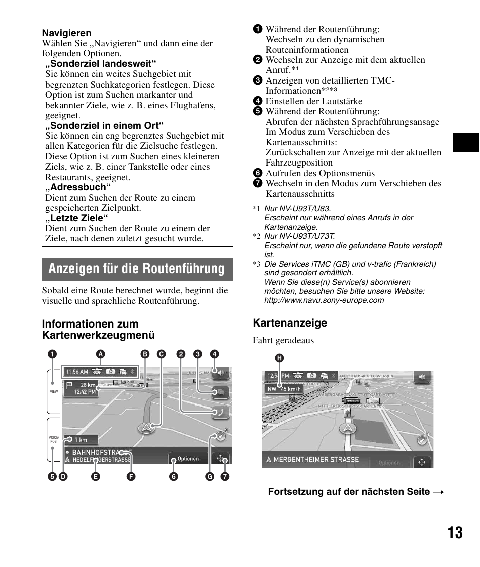 Anzeigen für die routenführung, N 13, Informationen zum kartenwerkzeugmenü | Kartenanzeige | Sony NV-U83 User Manual | Page 35 / 194