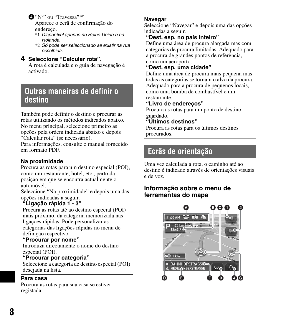 Outras maneiras de definir o destino, Ecrãs de orientação | Sony NV-U72TW User Manual | Page 106 / 116