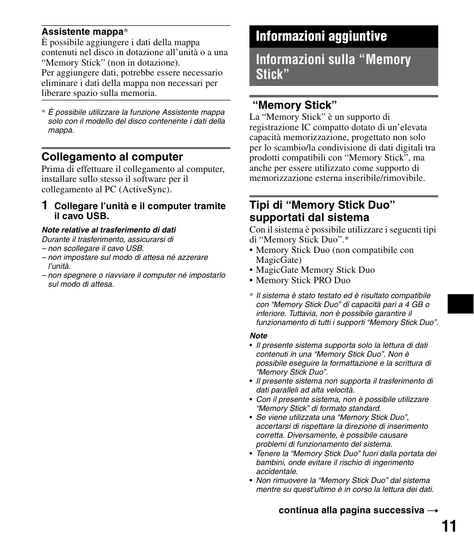 Collegamento al computer, Informazioni aggiuntive, Informazioni sulla “memory stick | Memory stick, Tipi di “memory stick duo” supportati dal sistema | Sony NV-U72TW User Manual | Page 67 / 116