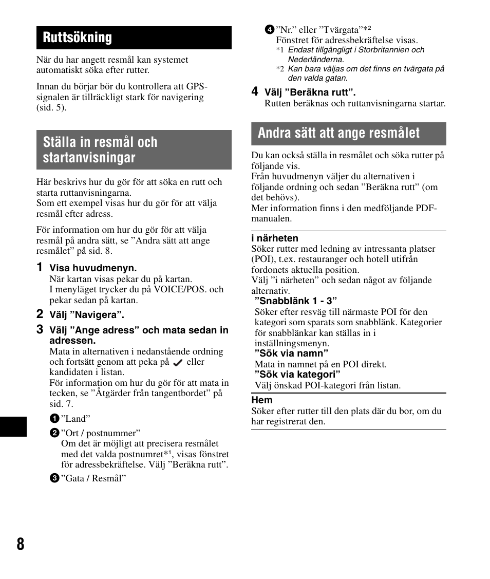 Ruttsökning, Ställa in resmål och startanvisningar, Andra sätt att ange resmålet | Sony NV-U72TW User Manual | Page 92 / 116