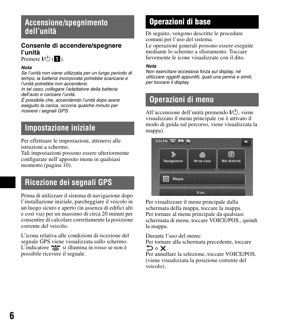 Accensione/spegnimento dell’unità, Impostazione iniziale, Ricezione dei segnali gps | Operazioni di base, Operazioni di menu | Sony NV-U82B User Manual | Page 66 / 122