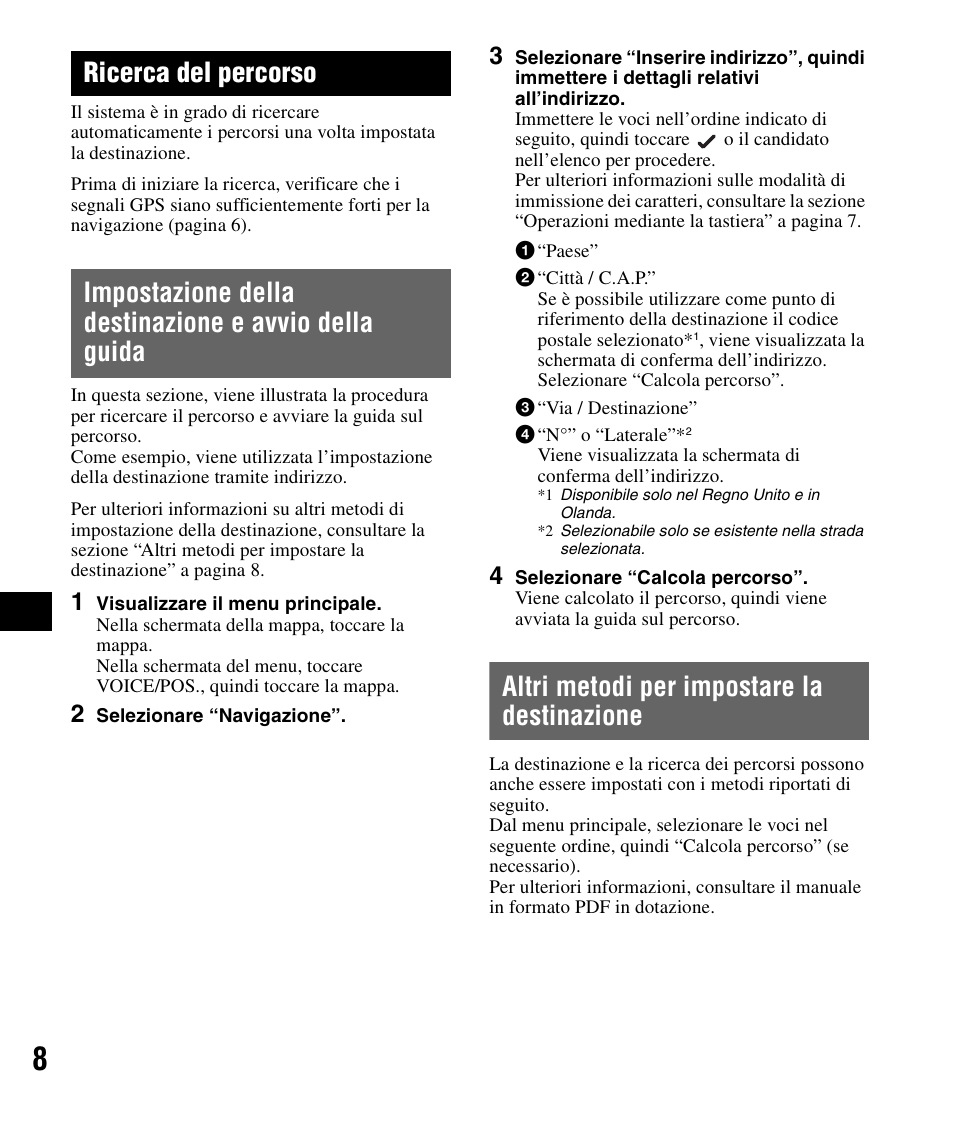 Ricerca del percorso, Altri metodi per impostare la destinazione, Impostazione della destinazione e avvio della | Guida | Sony NV-U82B User Manual | Page 68 / 122