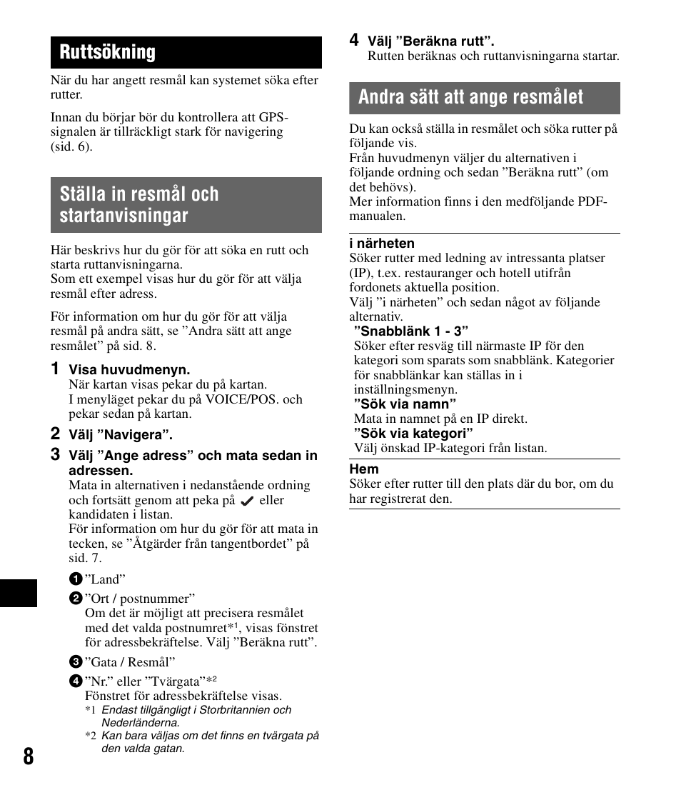 Ruttsökning, Ställa in resmål och startanvisningar, Andra sätt att ange resmålet | Sony NV-U82B User Manual | Page 96 / 122