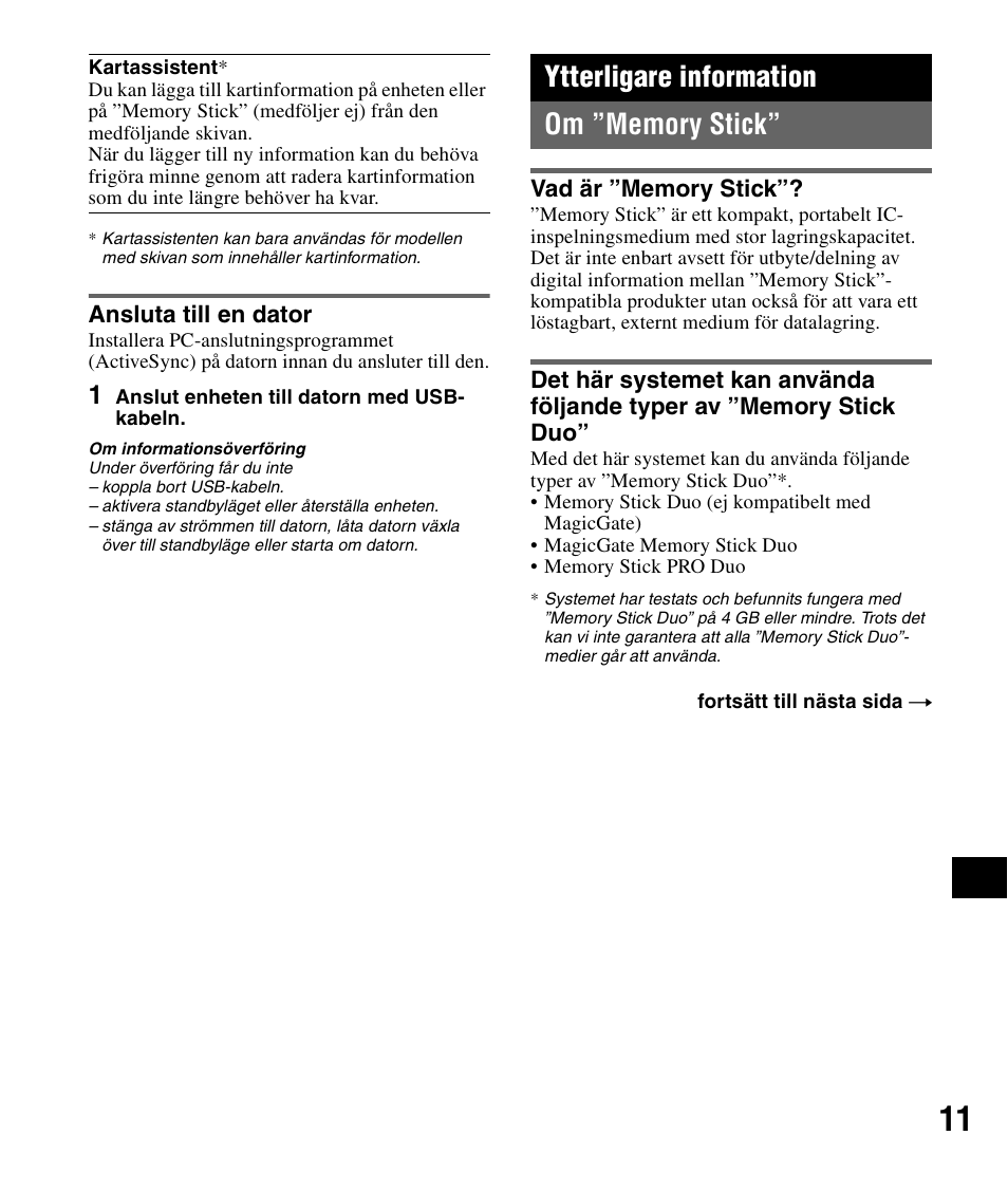 Ansluta till en dator, Ytterligare information, Om ”memory stick | Vad är ”memory stick | Sony NV-U82B User Manual | Page 99 / 122