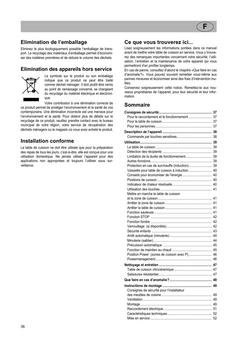 Elimination de l’emballage, Elimination des appareils hors service, Installation conforme | Ce que vous trouverez ici, Sommaire | Teka IR 950 User Manual | Page 36 / 120