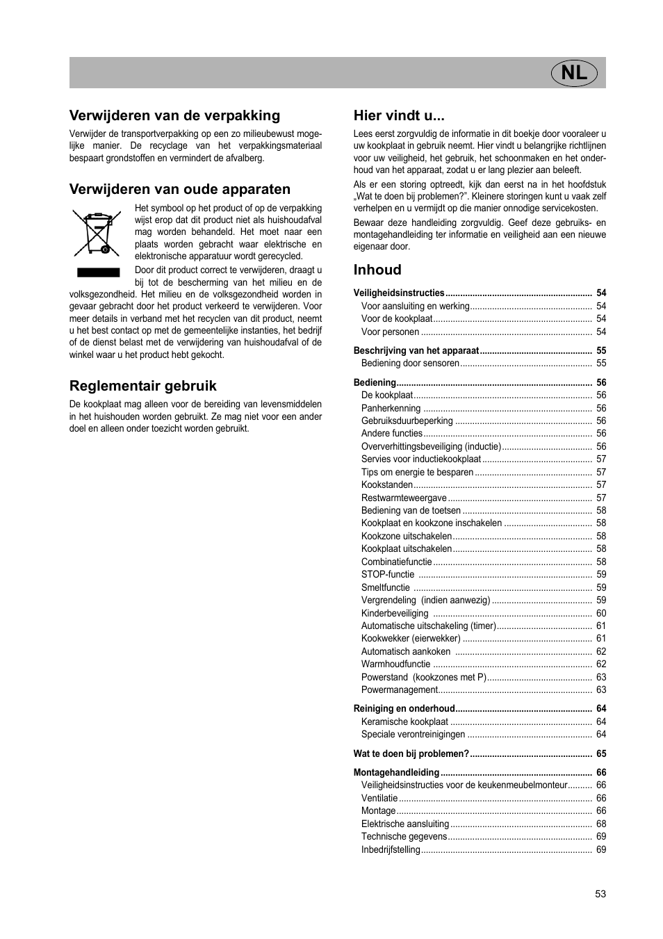 Verwijderen van de verpakking, Verwijderen van oude apparaten, Reglementair gebruik | Hier vindt u, Inhoud | Teka IR 950 User Manual | Page 53 / 120