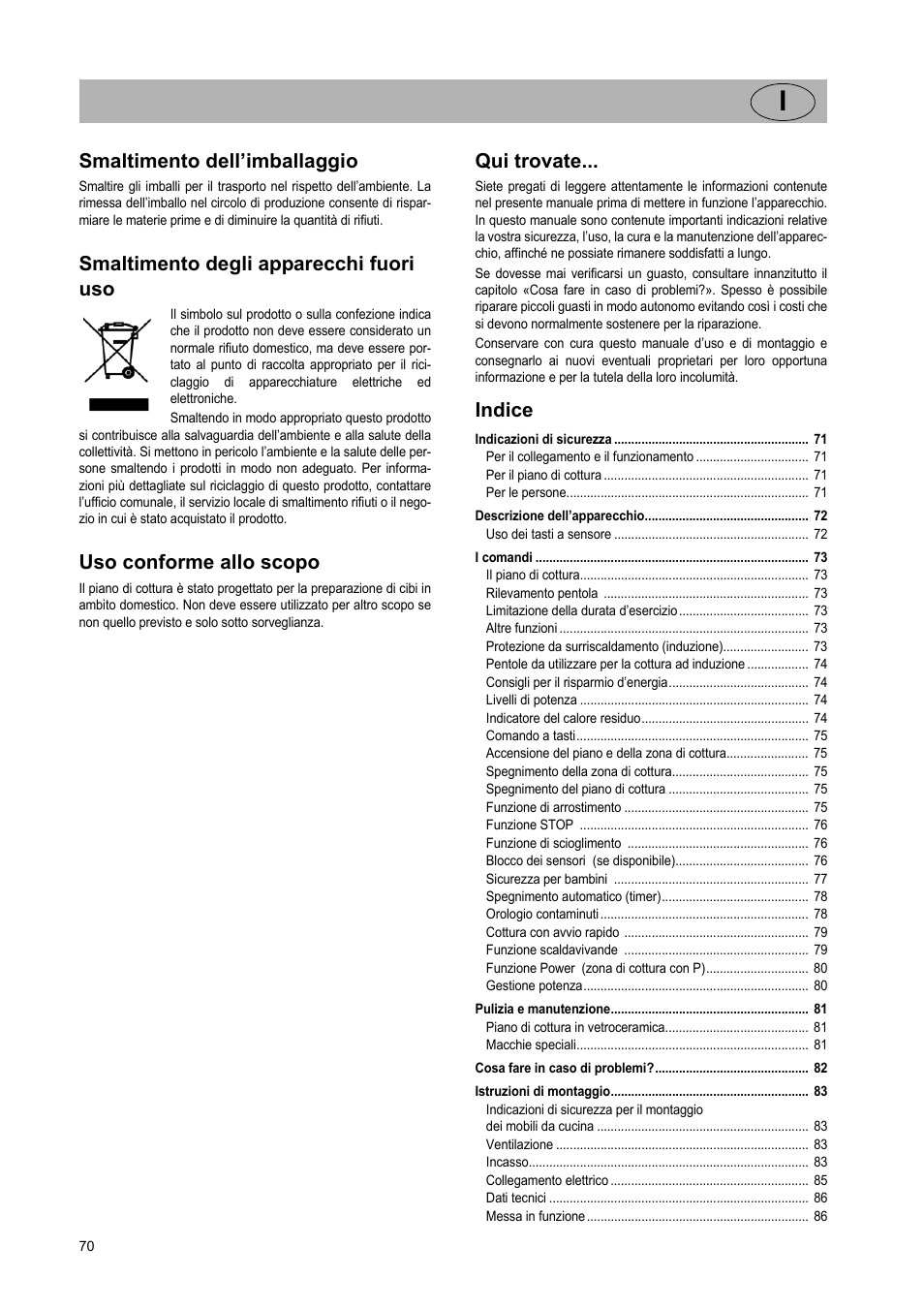 Smaltimento dell’imballaggio, Smaltimento degli apparecchi fuori uso, Uso conforme allo scopo | Qui trovate, Indice | Teka IR 950 User Manual | Page 70 / 120