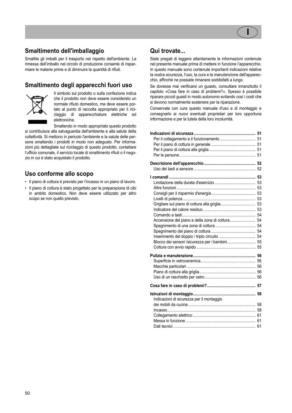 Smaltimento dell'imballaggio, Smaltimento degli apparecchi fuori uso, Uso conforme allo scopo | Qui trovate | Teka VT TC 1G User Manual | Page 50 / 85