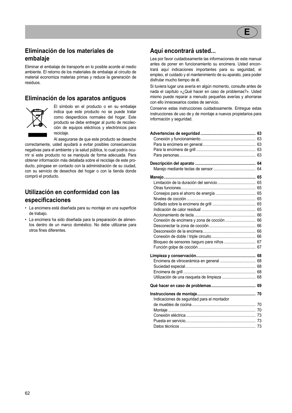 Eliminación de los materiales de embalaje, Eliminación de los aparatos antiguos, Aquí encontrará usted | Teka VT TC 1G User Manual | Page 62 / 85
