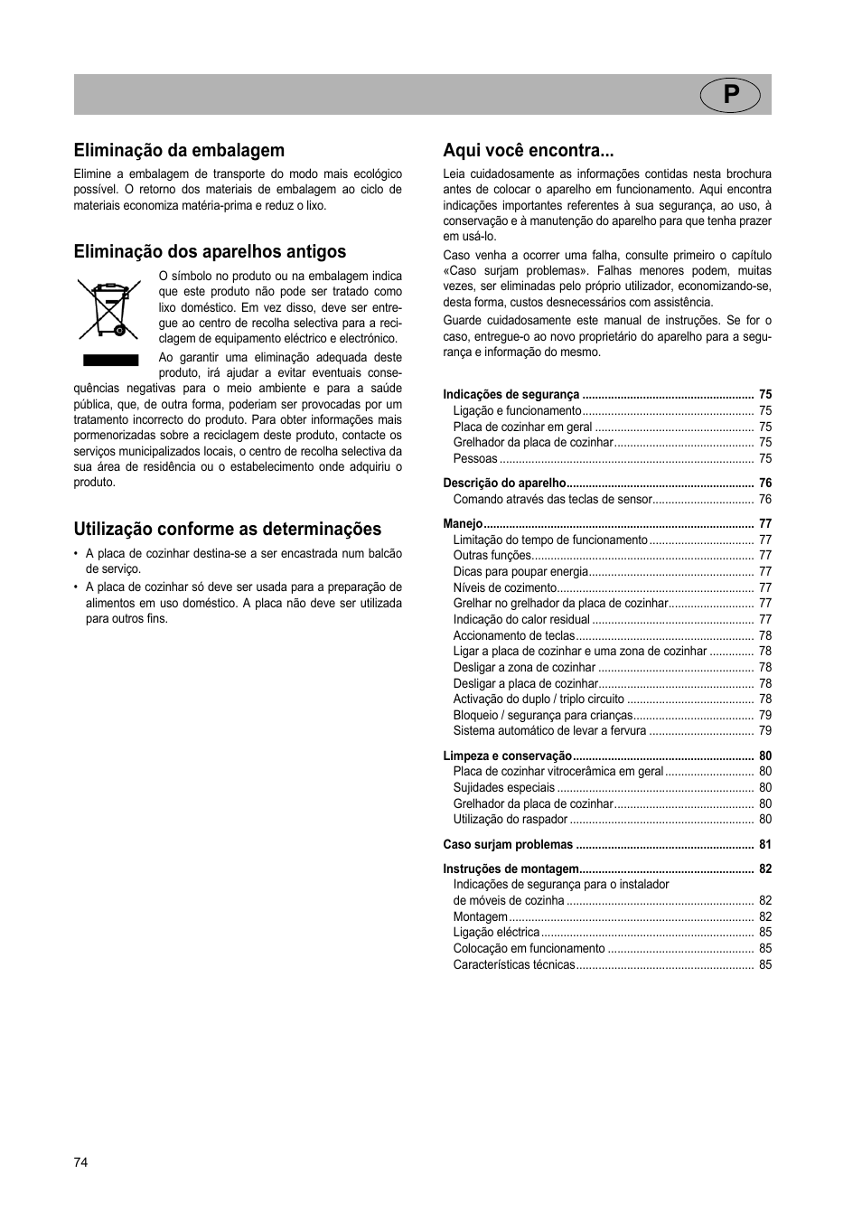 Eliminação da embalagem, Eliminação dos aparelhos antigos, Utilização conforme as determinações | Aqui você encontra | Teka VT TC 1G User Manual | Page 74 / 85