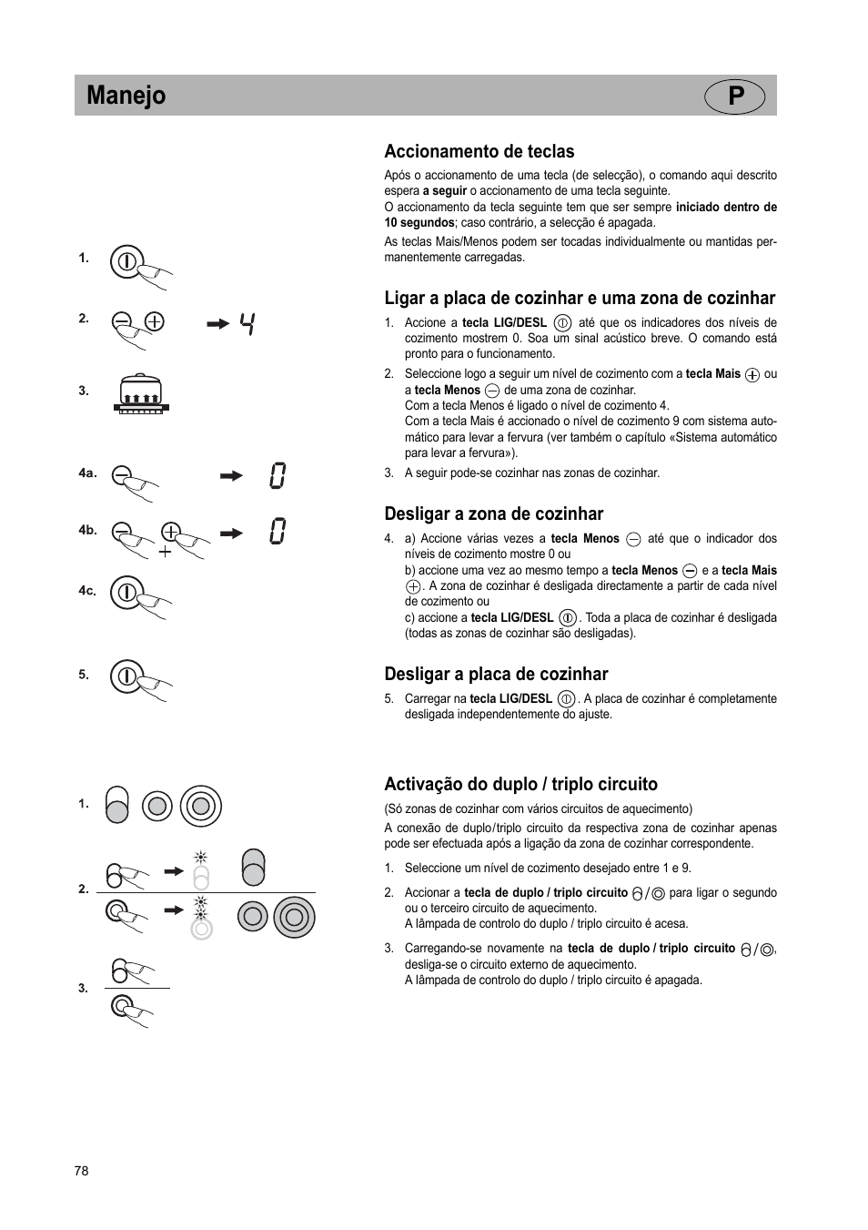 Manejo p, Accionamento de teclas, Ligar a placa de cozinhar e uma zona de cozinhar | Desligar a zona de cozinhar, Desligar a placa de cozinhar, Activação do duplo / triplo circuito | Teka VT TC 1G User Manual | Page 78 / 85