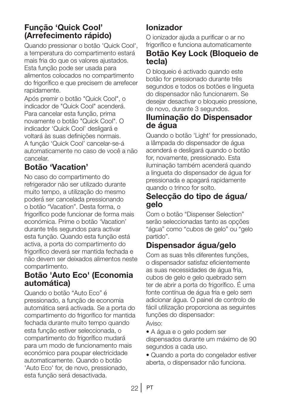 Função ‘quick cool’ (arrefecimento rápido), Botão ‘vacation, Botão 'auto eco' (economia automática) | Ionizador, Botão key lock (bloqueio de tecla), Iluminação do dispensador de água, Selecção do tipo de água/ gelo, Dispensador água/gelo | Teka NF2 650 X User Manual | Page 155 / 263