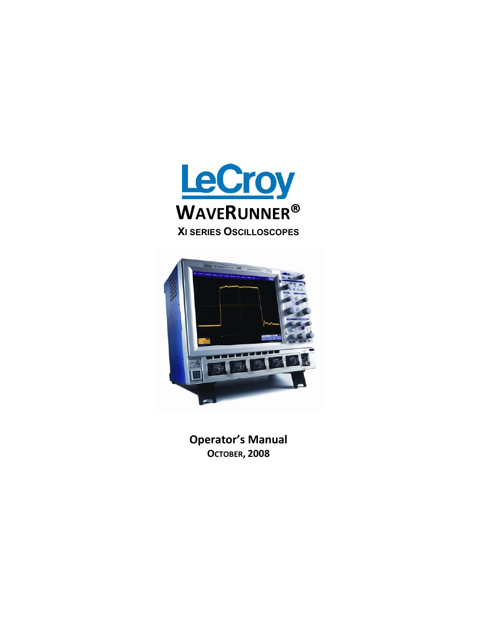 Teledyne LeCroy WaveRunner XI SERIES Operator’s Manual User Manual | 233 pages