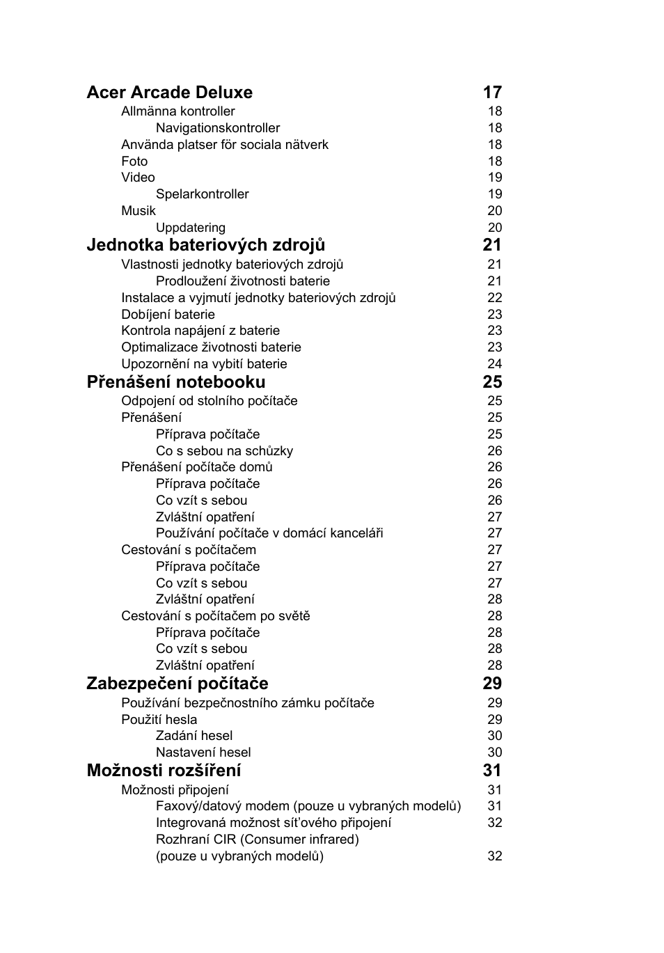 Acer arcade deluxe 17, Jednotka bateriových zdrojů 21, Zabezpečení počítače 29 | Možnosti rozšíření 31 | Acer Aspire Series User Manual | Page 1024 / 2206