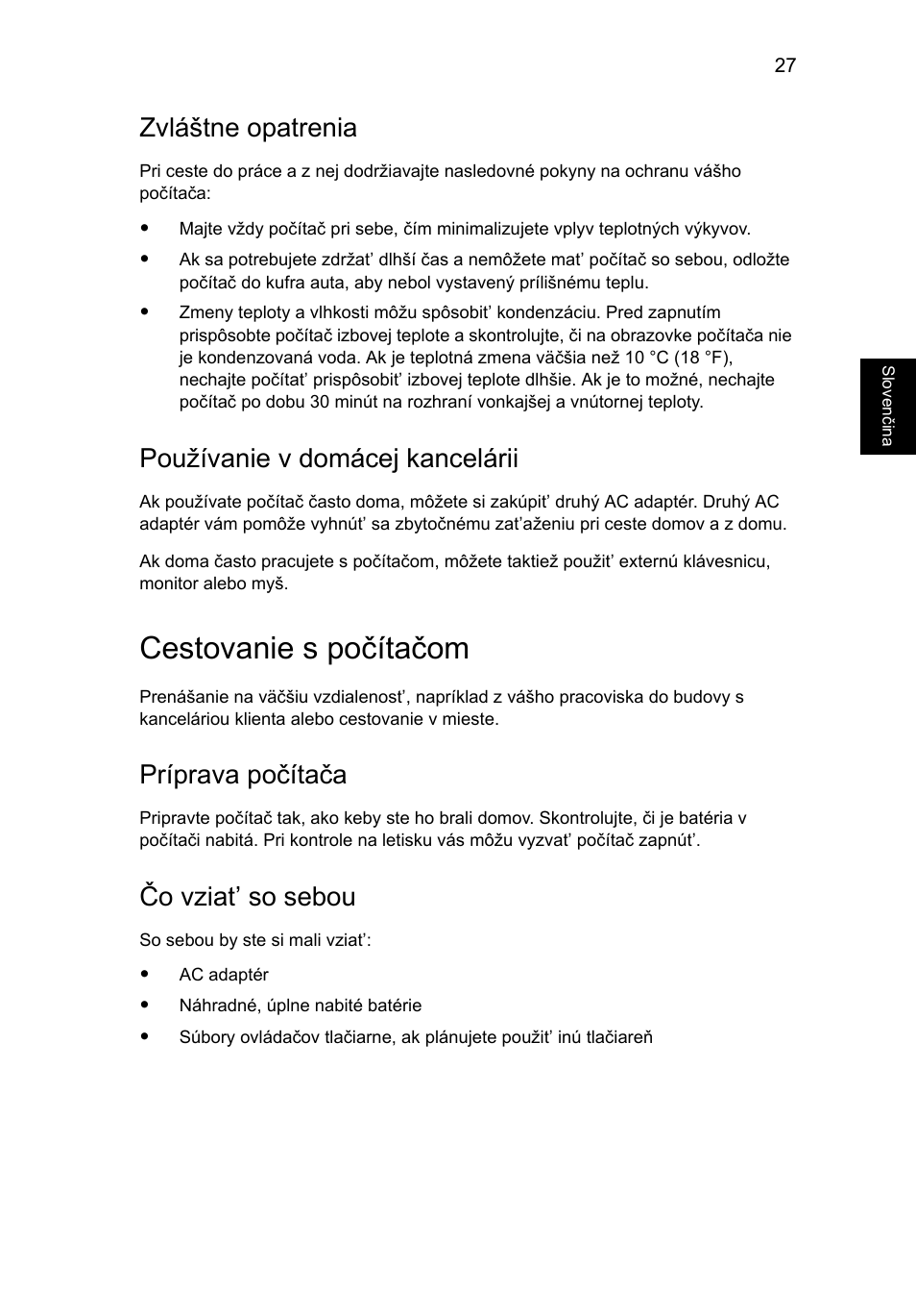 Cestovanie s počítačom, Zvláštne opatrenia, Používanie v domácej kancelárii | Príprava počítača, Čo vziat’ so sebou | Acer Aspire Series User Manual | Page 1123 / 2206