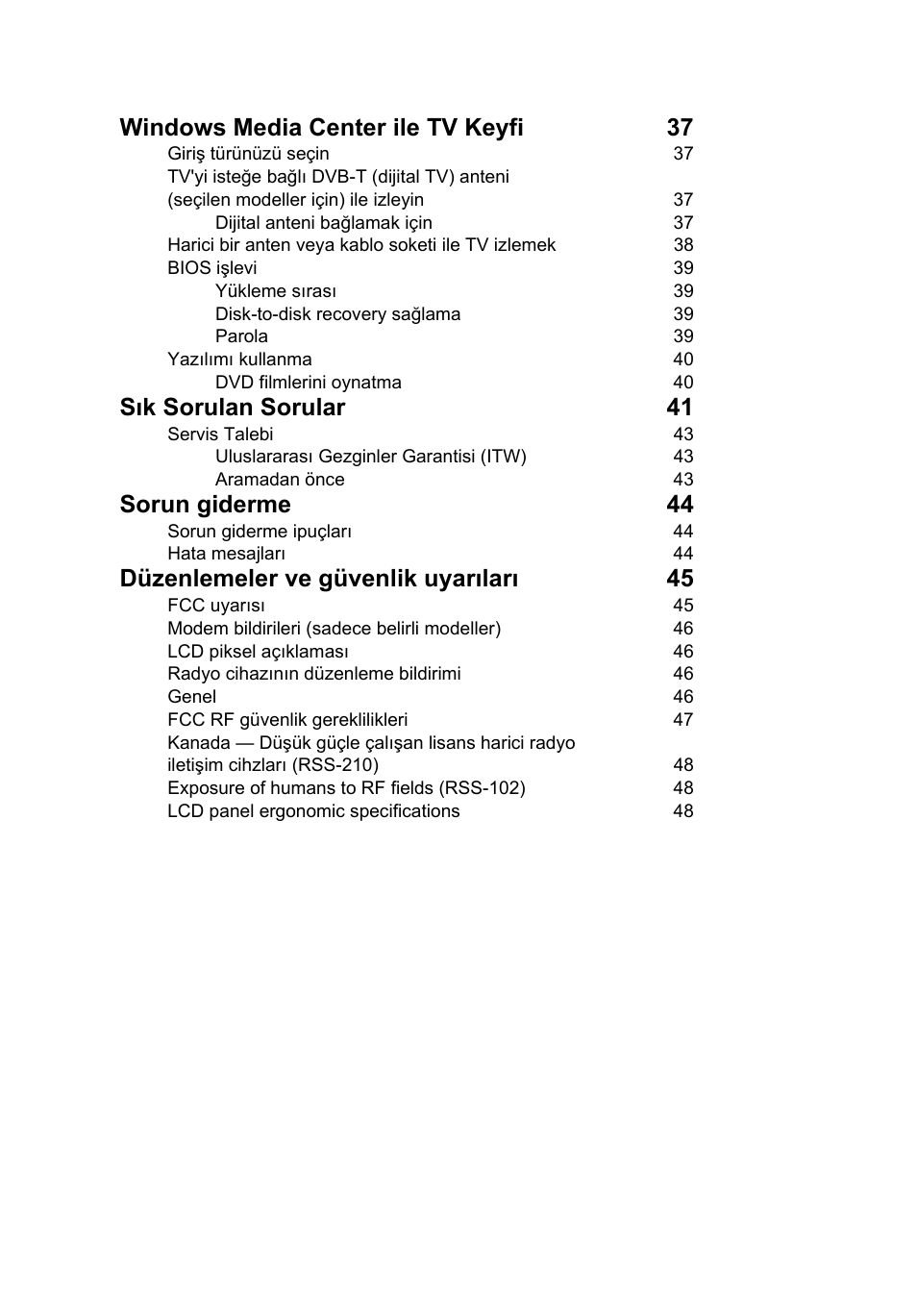 Windows media center ile tv keyfi 37, Sık sorulan sorular 41, Sorun giderme 44 | Düzenlemeler ve güvenlik uyarıları 45 | Acer Aspire Series User Manual | Page 1744 / 2206