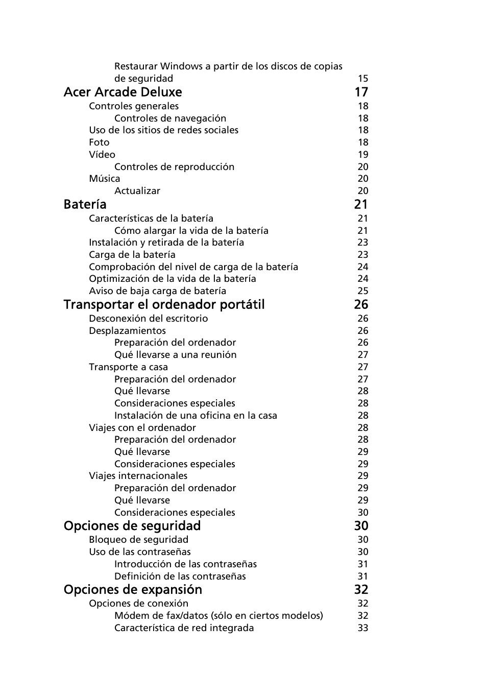Acer arcade deluxe 17, Batería 21, Transportar el ordenador portátil 26 | Opciones de seguridad 30, Opciones de expansión 32 | Acer Aspire Series User Manual | Page 312 / 2206