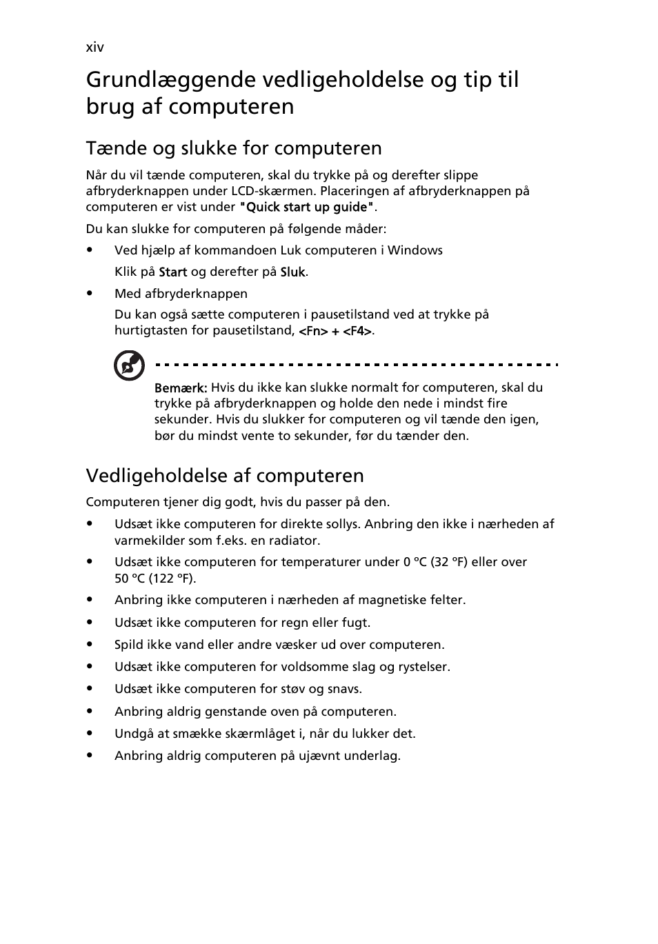 Tænde og slukke for computeren, Vedligeholdelse af computeren | Acer Aspire Series User Manual | Page 592 / 2206