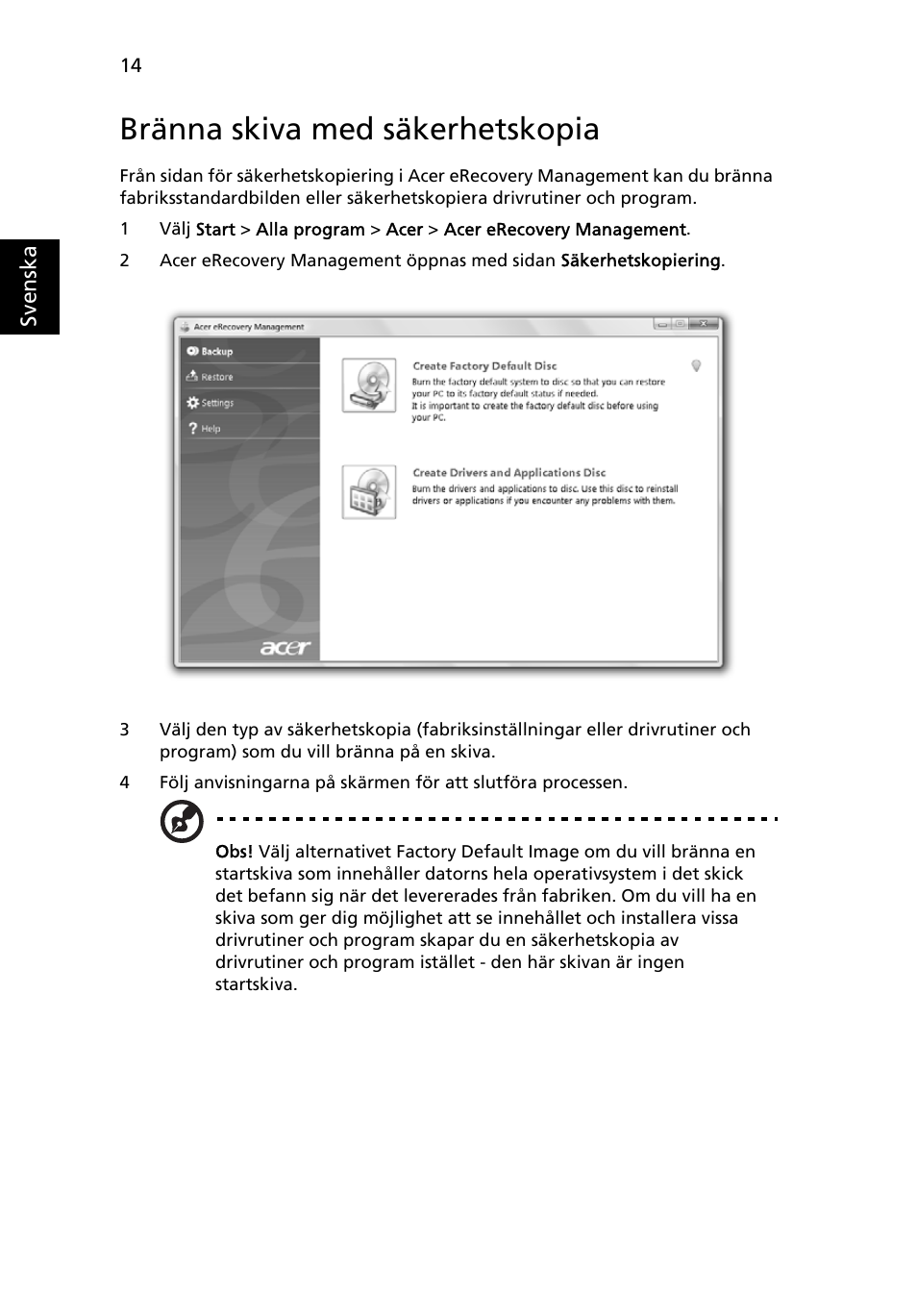 Bränna skiva med säkerhetskopia | Acer Aspire Series User Manual | Page 682 / 2206