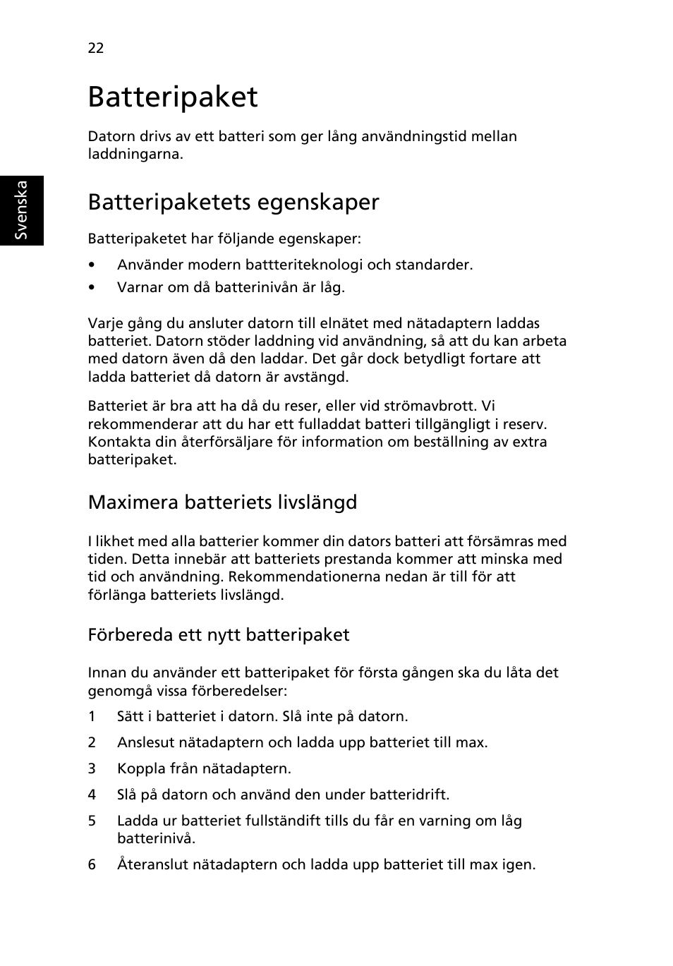 Batteripaket, Batteripaketets egenskaper, Maximera batteriets livslängd | Acer Aspire Series User Manual | Page 690 / 2206