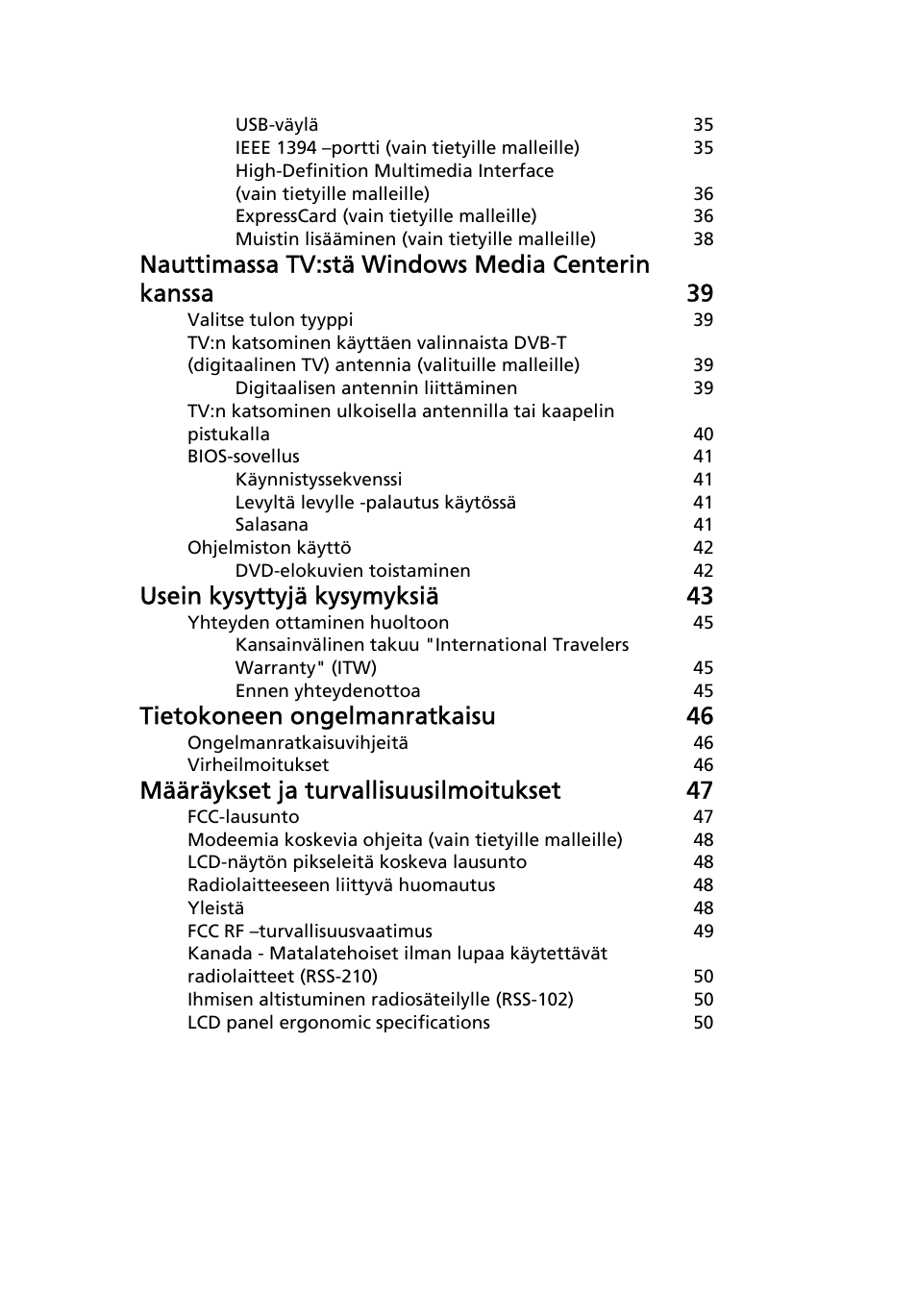 Usein kysyttyjä kysymyksiä 43, Tietokoneen ongelmanratkaisu 46, Määräykset ja turvallisuusilmoitukset 47 | Acer Aspire Series User Manual | Page 737 / 2206