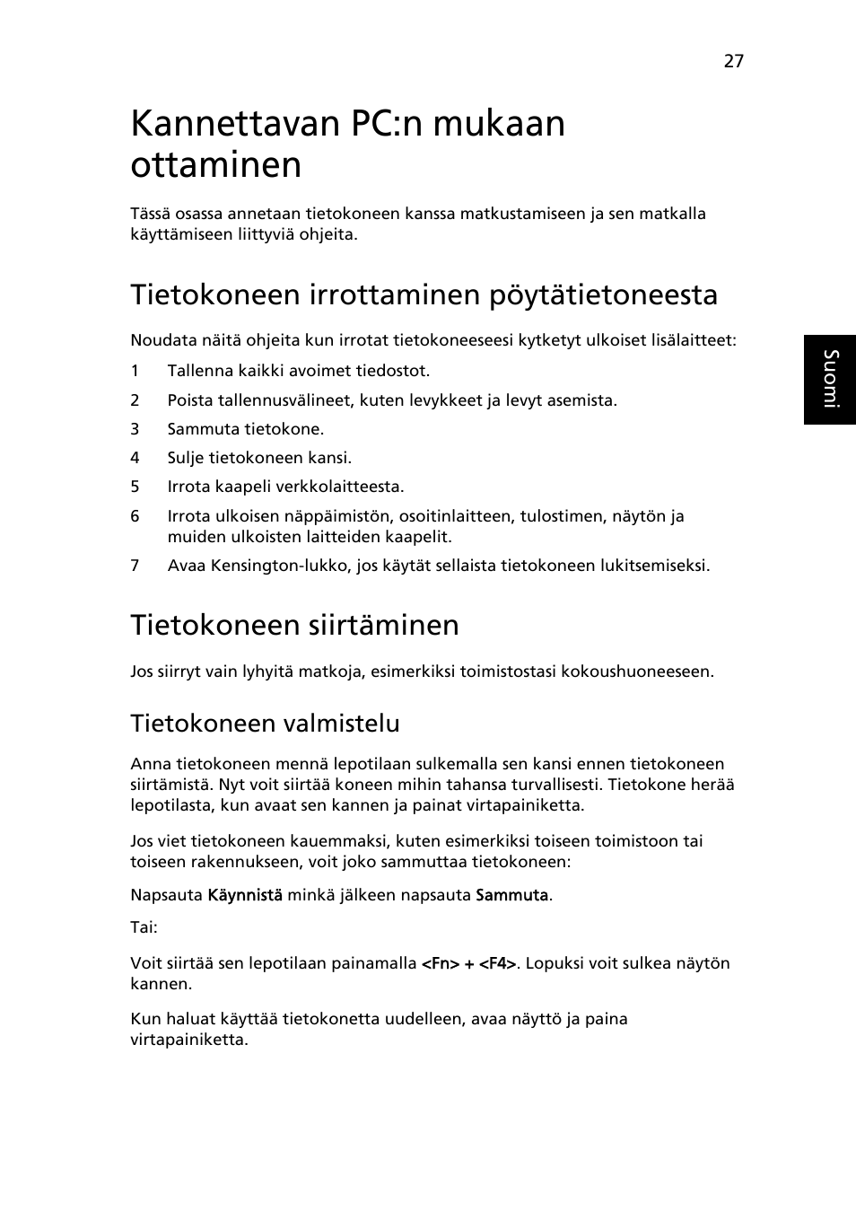 Kannettavan pc:n mukaan ottaminen, Tietokoneen irrottaminen pöytätietoneesta, Tietokoneen siirtäminen | Tietokoneen valmistelu | Acer Aspire Series User Manual | Page 765 / 2206