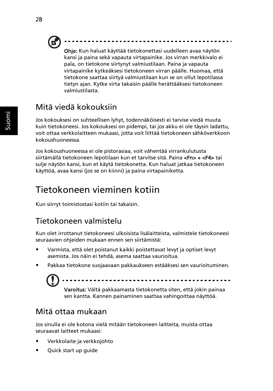 Tietokoneen vieminen kotiin, Mitä viedä kokouksiin, Tietokoneen valmistelu | Mitä ottaa mukaan | Acer Aspire Series User Manual | Page 766 / 2206