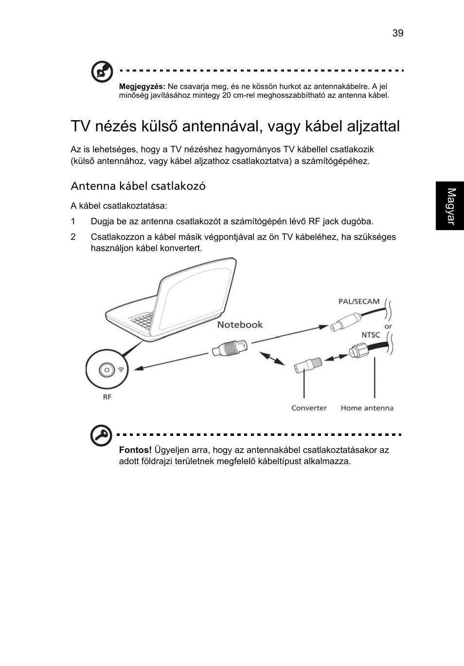 Tv nézés külső antennával, vagy kábel aljzattal | Acer Aspire Series User Manual | Page 993 / 2206