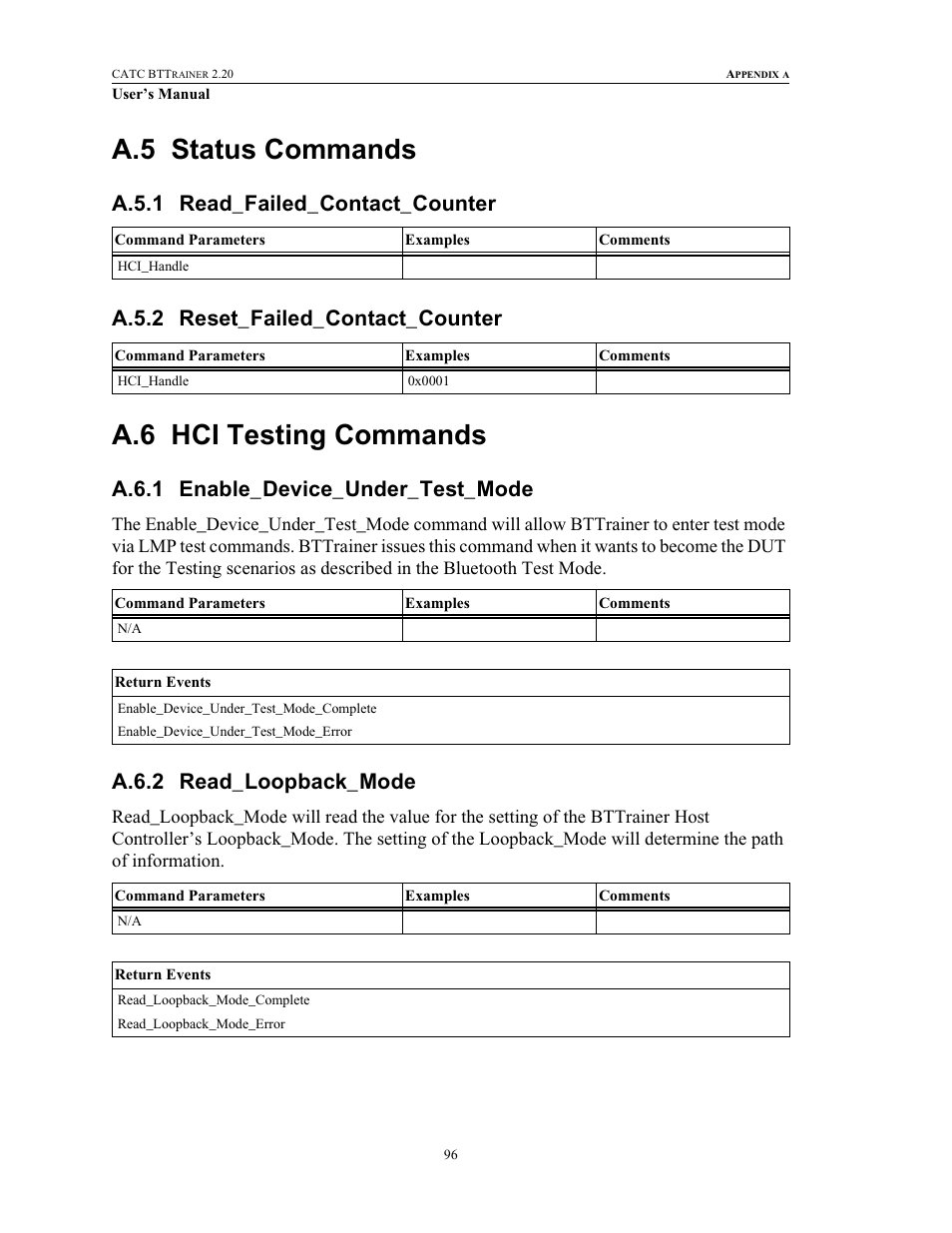 A.5 status commands, A.5.1 read_failed_contact_counter, A.5.2 reset_failed_contact_counter | A.6 hci testing commands, A.6.1 enable_device_under_test_mode, A.6.2 read_loopback_mode, Status commands, Hci testing commands, Enable_device_under_test_mode read_loopback_mode | Teledyne LeCroy BTTracer_Trainer - BTTrainer Users Manual User Manual | Page 114 / 336