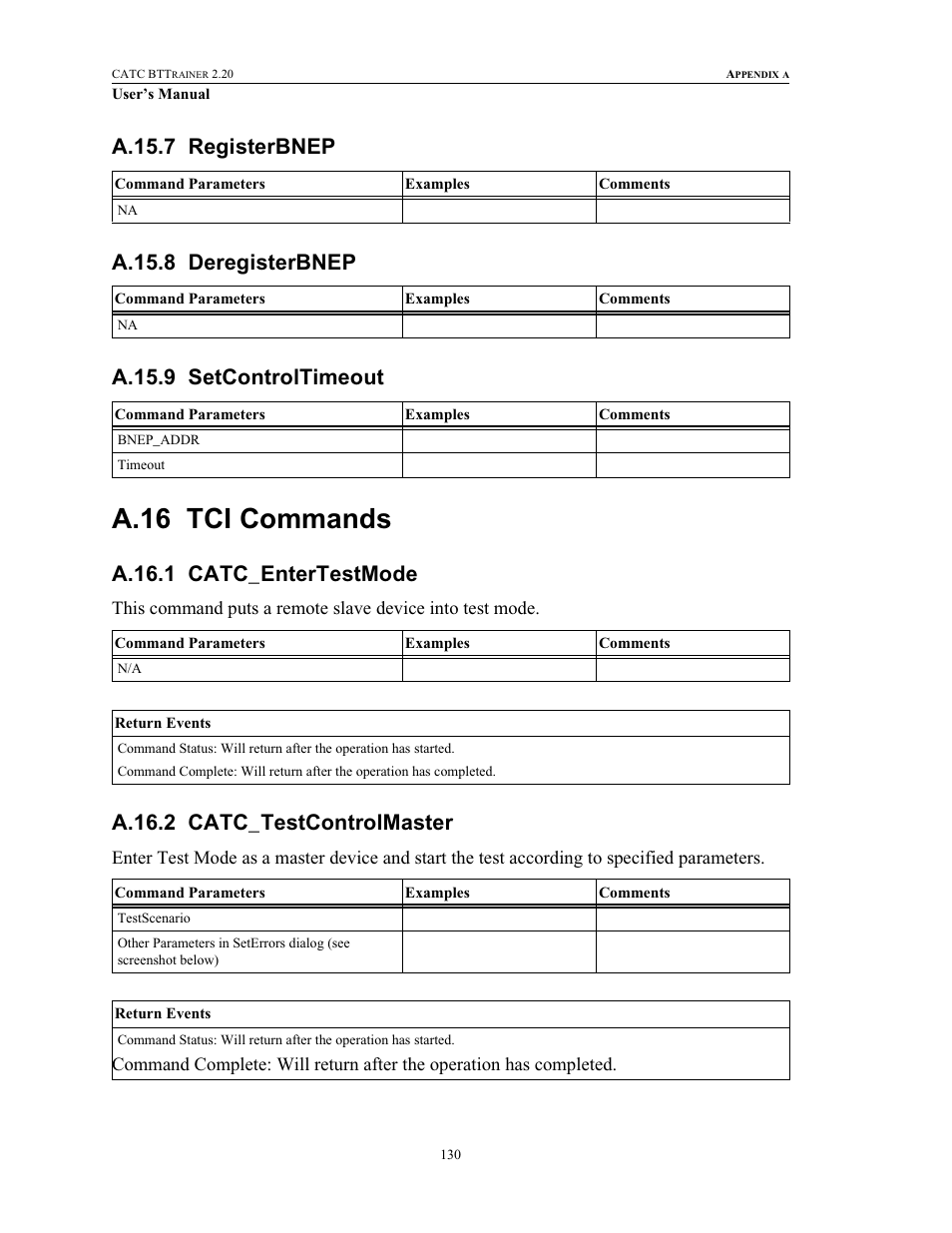 A.15.7 registerbnep, A.15.8 deregisterbnep, A.15.9 setcontroltimeout | A.16 tci commands, A.16.1 catc_entertestmode, A.16.2 catc_testcontrolmaster, Registerbnep deregisterbnep setcontroltimeout, Tci commands, Catc_entertestmode catc_testcontrolmaster | Teledyne LeCroy BTTracer_Trainer - BTTrainer Users Manual User Manual | Page 148 / 336