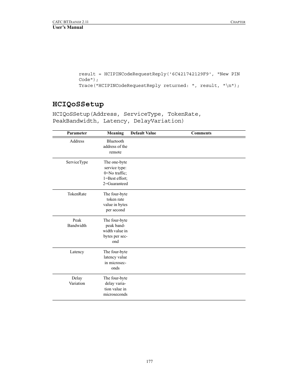 Hciqossetup, Specifies the pin code to use for a connection | Teledyne LeCroy BTTracer_Trainer - BTTrainer Users Manual User Manual | Page 195 / 336