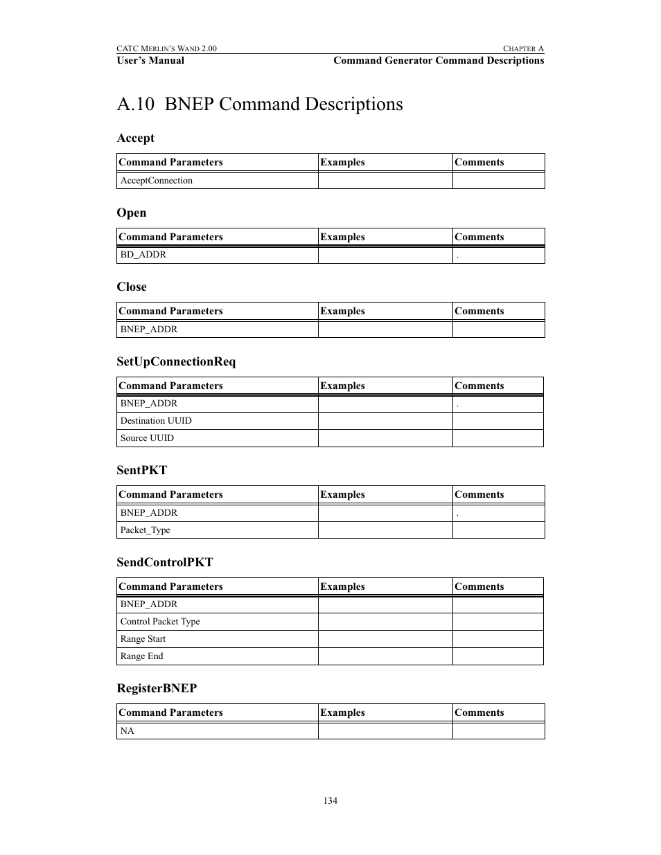 A.10 bnep command descriptions, Accept, Open | Close, Setupconnectionreq, Sentpkt, Sendcontrolpkt, Registerbnep, Bnep command descriptions | Teledyne LeCroy Merlins Wand - Users Manual User Manual | Page 150 / 298