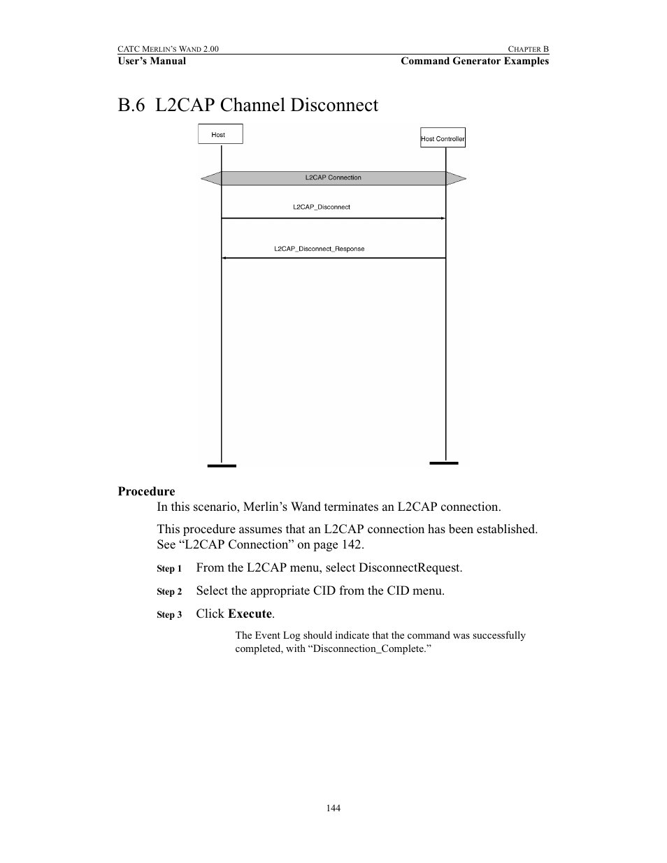 B.6 l2cap channel disconnect, Procedure, L2cap channel disconnect | Select the appropriate cid from the cid menu, Click execute | Teledyne LeCroy Merlins Wand - Users Manual User Manual | Page 160 / 298