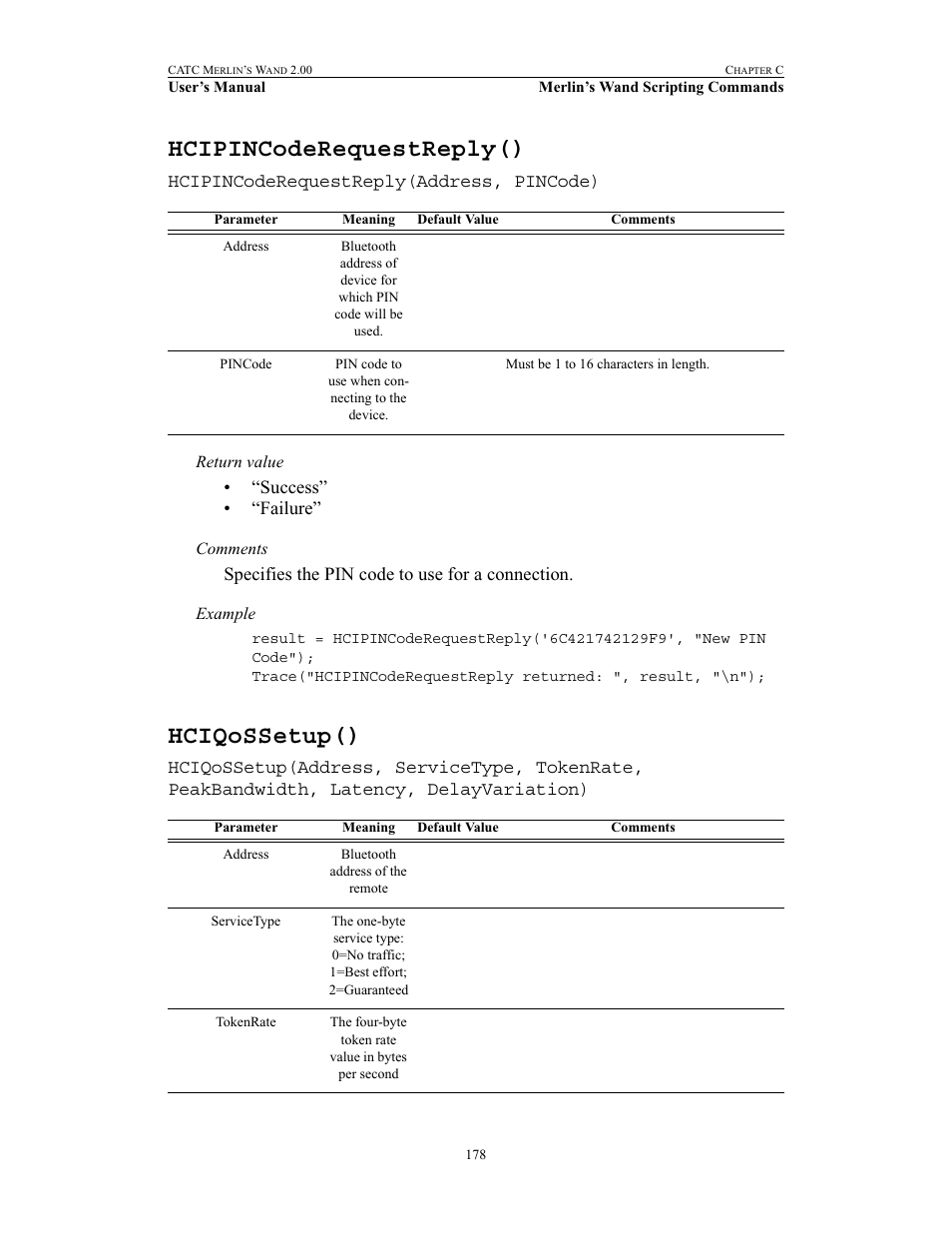 Hcipincoderequestreply(), Hciqossetup(), Hcipincoderequestreply() hciqossetup() | Hcipincoderequestreply(address, pincode), Success” • “failure, Specifies the pin code to use for a connection | Teledyne LeCroy Merlins Wand - Users Manual User Manual | Page 194 / 298