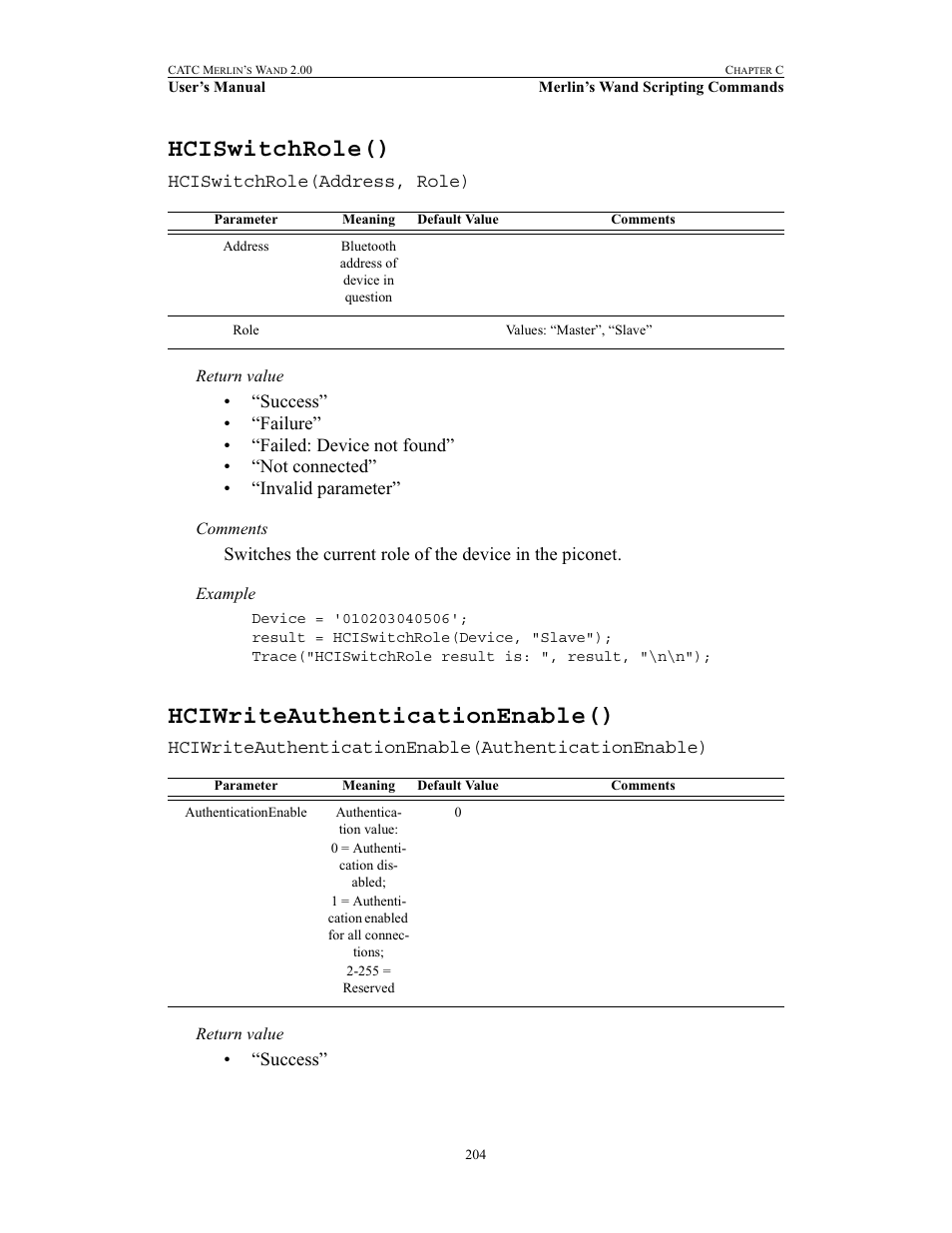 Hciswitchrole(), Hciwriteauthenticationenable(), Hciswitchrole() hciwriteauthenticationenable() | Teledyne LeCroy Merlins Wand - Users Manual User Manual | Page 220 / 298