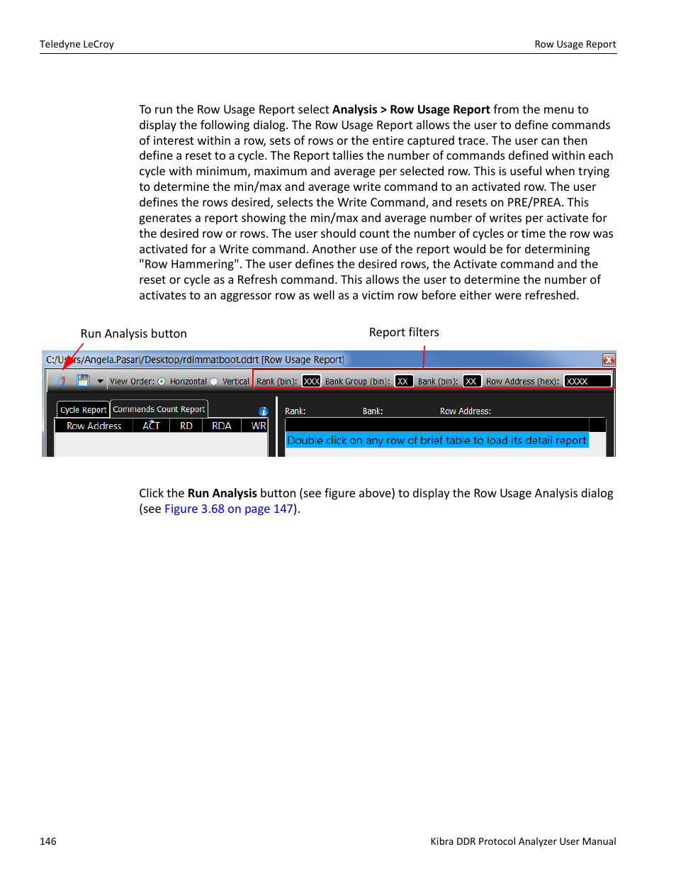 9 row usage report, Row usage report” on, Row usage report | Teledyne LeCroy Kibra DDR User Manual | Page 148 / 178