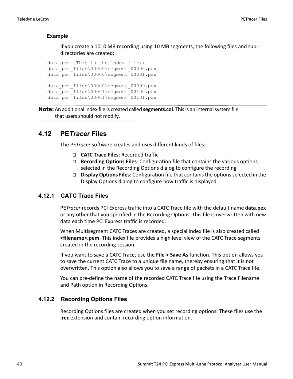 12 petracer files, 1 catc trace files, 2 recording options files | 1 catc trace files 4.12.2 recording options files, 12 pe tracer files | Teledyne LeCroy Summit T24 PCIe Multi-lane Protocol Analyzer User Manual User Manual | Page 52 / 244