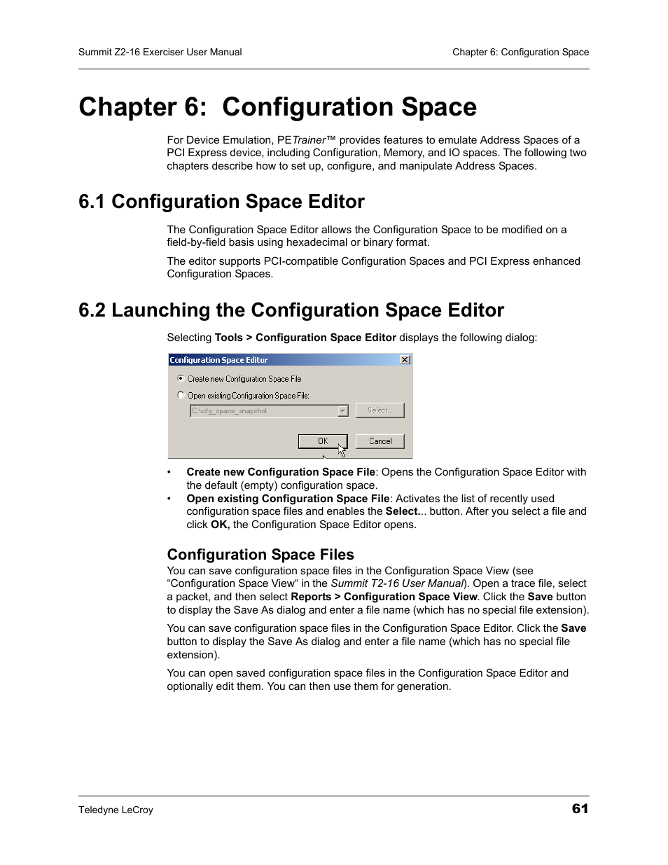 Chapter 6: configuration space, 1 configuration space editor, 2 launching the configuration space editor | Configuration space files, Chapter 6, Configuration space | Teledyne LeCroy Summit Z2-16 PCI Express Multi-lane Exerciser User Manual User Manual | Page 65 / 84