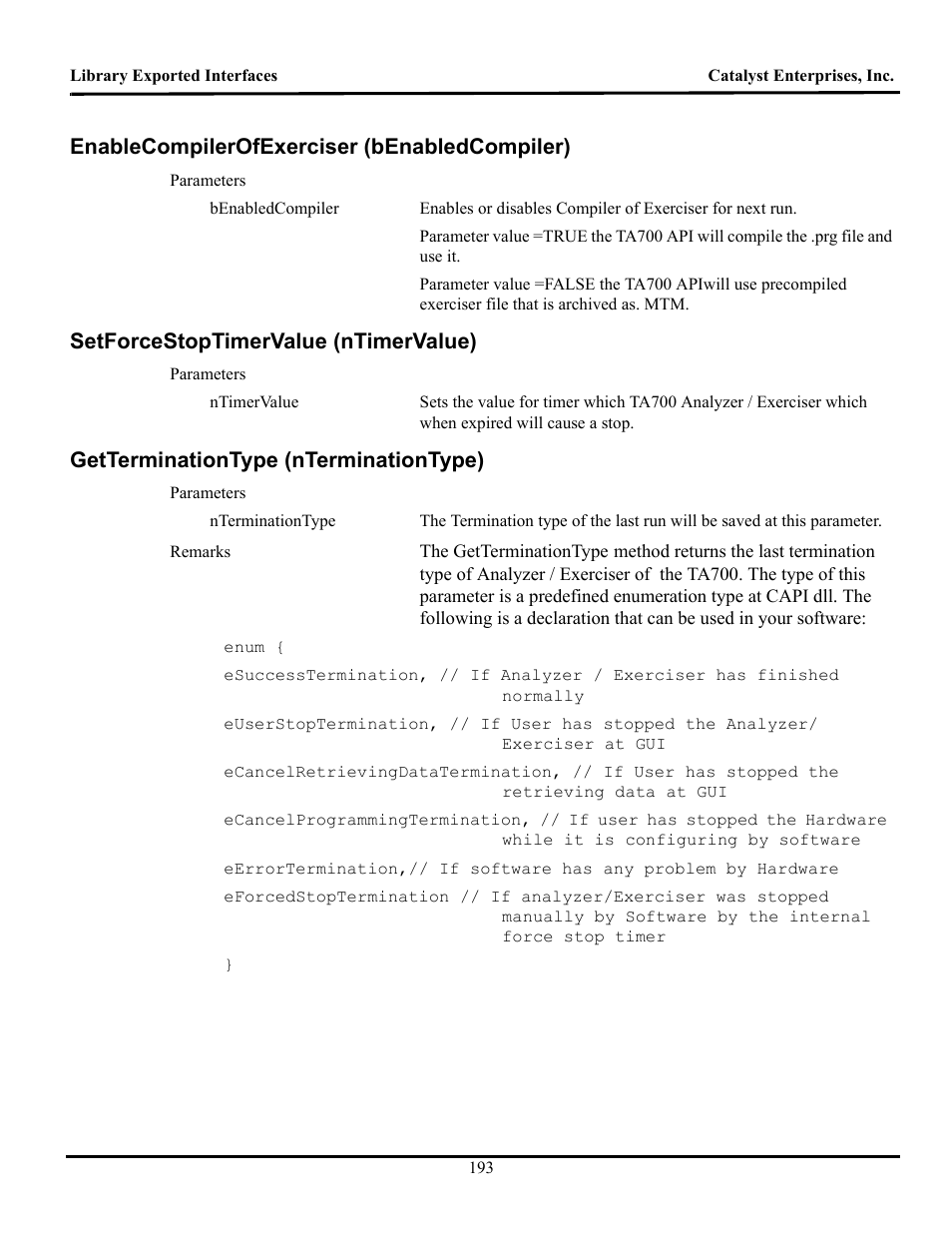 Enablecompilerofexerciser (benabledcompiler), Setforcestoptimervalue (ntimervalue), Getterminationtype (nterminationtype) | Nable, Ompiler, Xerciser, Nabled, Orce, Imer, Alue | Teledyne LeCroy TA700_800_850 User Manual User Manual | Page 207 / 268