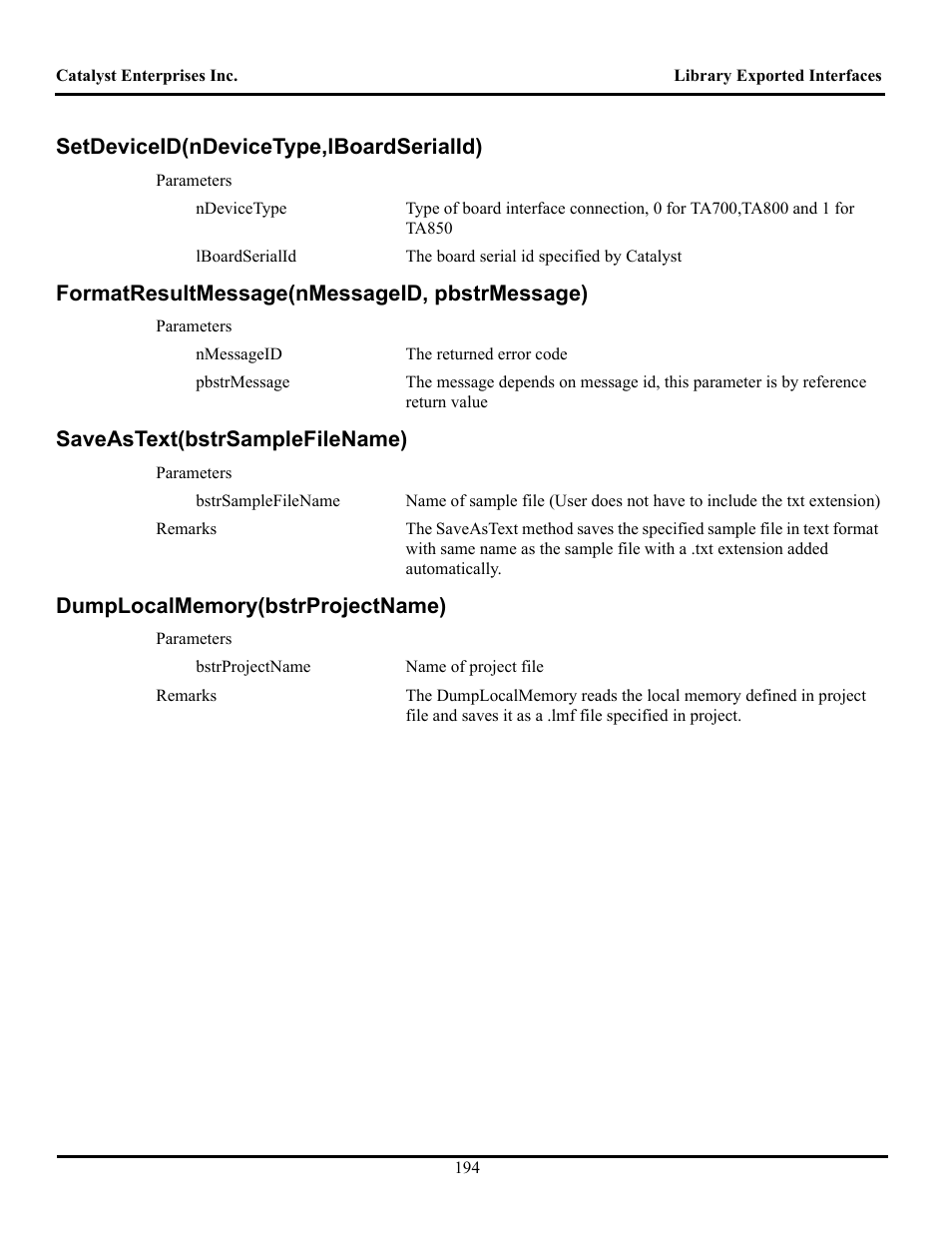 Setdeviceid(ndevicetype,lboardserialid), Formatresultmessage(nmessageid, pbstrmessage), Saveastext(bstrsamplefilename) | Dumplocalmemory(bstrprojectname), Evice, Oard, Erial, Ormat, Esult, Essage | Teledyne LeCroy TA700_800_850 User Manual User Manual | Page 208 / 268