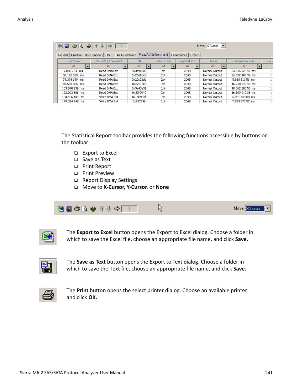 11 statistical report toolbar, Export as microsoft® excel file, Save as text file | Print statistical report, Click the | Teledyne LeCroy Sierra M6-2 SAS_SATA Protocol Analyzer User Manual User Manual | Page 243 / 496
